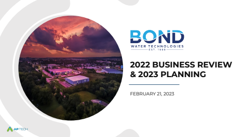 Bond Water Technologies 2022 Business Review & 2023 Planning - AP Tech