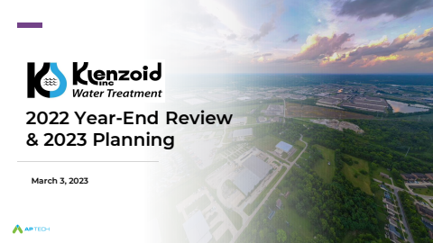 Klenzoid 2022 Year-End Business Review and 2023 Planning - AP Tech