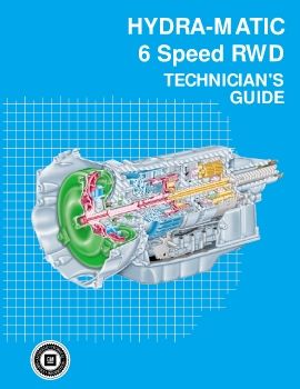Hydra-matic 6 Speed RWD Technician's Guide (October 2005)