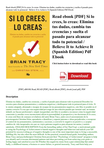 read ebook [pdf] si lo crees  lo creas elimina tus dudas  cambia tus creencias y suelta el pasado pa