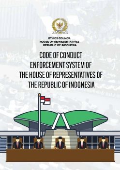 BUKU CODE OF CONDUCT ENFORCEMENT SYSTEM OF THE HOUSE OF REPRESENTATIVES OF THE REPUBLIC INDONESIA