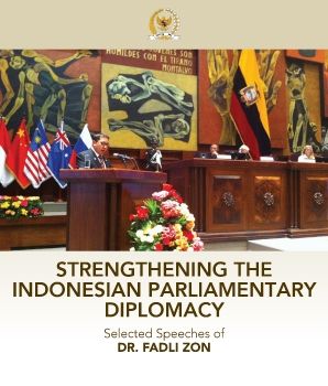 BUKU STRENGTHENING THE INDONESIAN PARLIAMENTARY DIPLOMACY FADLI ZON