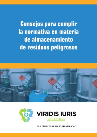 Viridis Iuris - Consejos para cumplir la normativa en materia de almacenamiento de residuos peligrosos