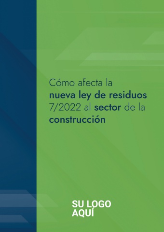 Ebook Genérico - Cómo afecta la nueva ley de residuos 7/2022 al sector de la construcción