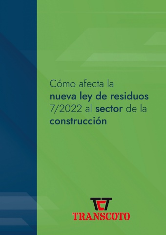 Ebook Transcoto - Cómo afecta la nueva ley de residuos 7/2022 al sector de la construcción