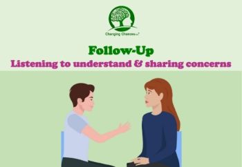 Follow up: Listening to understand & sharing concerns