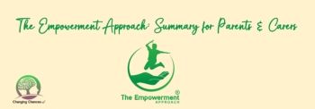 Parent & Carer Summary of The Empowerment Approach 2023