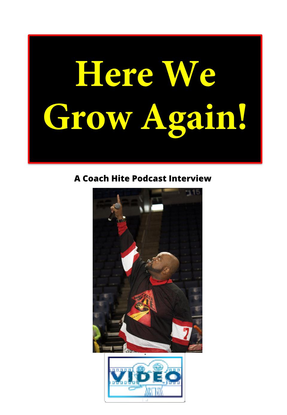 Here We Grow Again -Podcast Interview - Member Edition