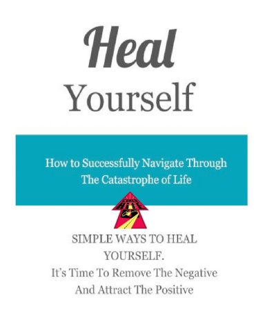 Heal Yourself - Keys To Living a More Fulfilling, Healthy and Wealthy Life Member Edition