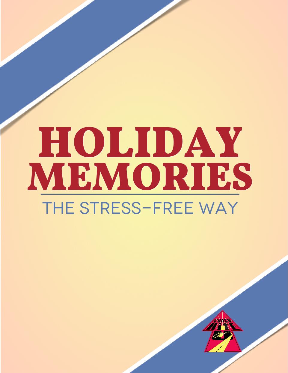 Holiday Memories - The Stress Free way  - Member Edition