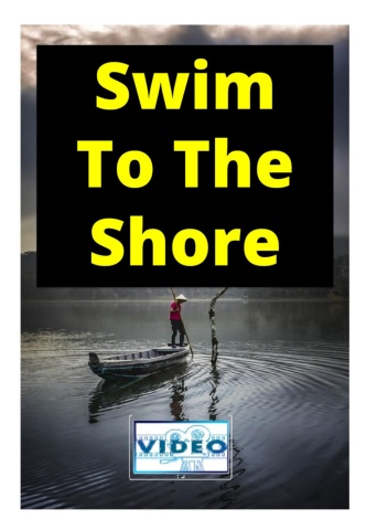 Swim To The Shore - Video Book - Member Edition