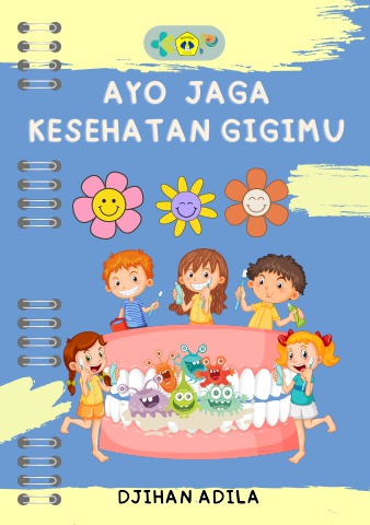 Ayo Jaga kesehatan gigimu