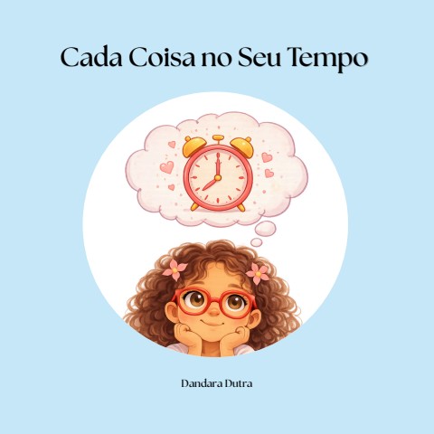 Cada Coisa no Seu Tempo