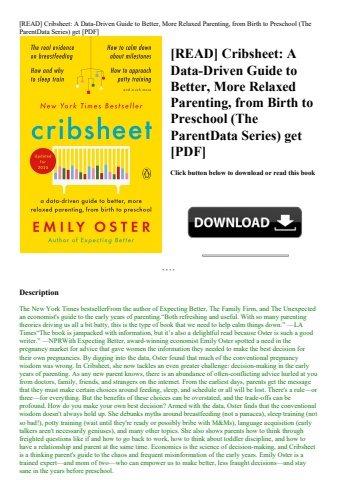 [read] cribsheet a data-driven guide to better  more relaxed parenting  from birth to preschool (the