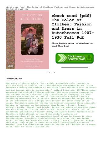 ebook read [pdf] the color of clothes fashion and dress in autochromes 1907-1930 full pdf