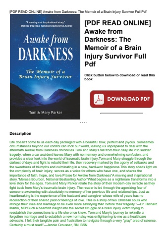 [pdf read online] awake from darkness the memoir of a brain injury survivor full pdf