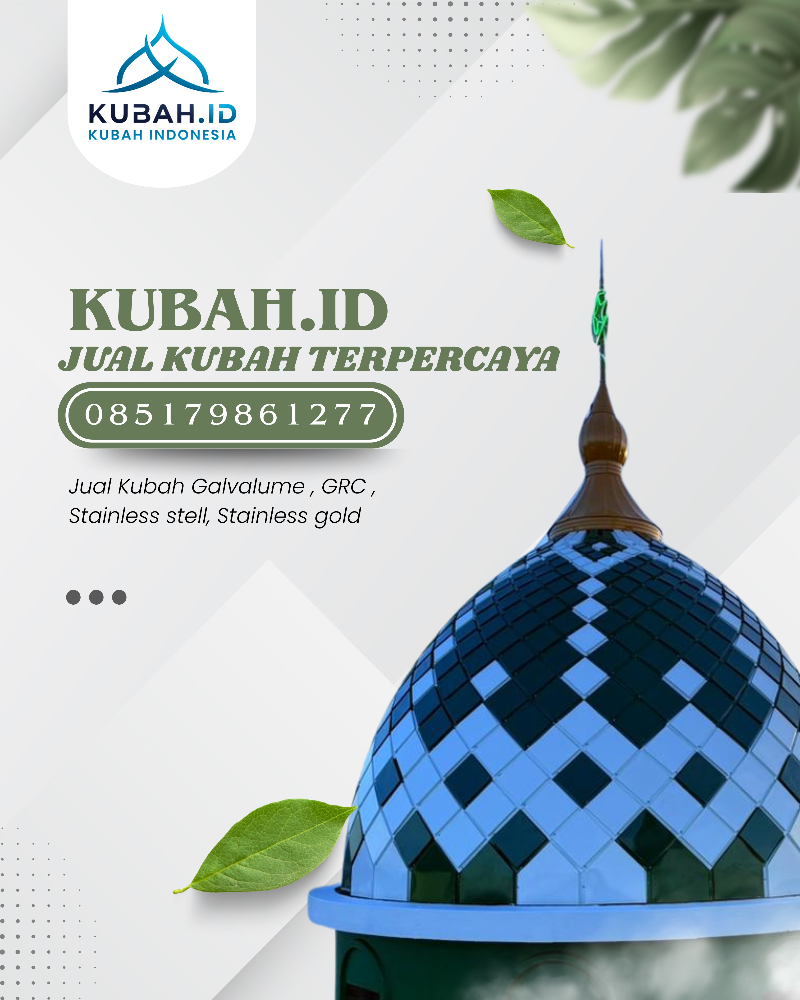 PRODUSEN KUBAH MASJID EKSKLUSIF DI KEC SIANTAR TIMUR, KOTA PEMATANGSIANTAR, SUMATERA UTARA (WA: 085179861277)