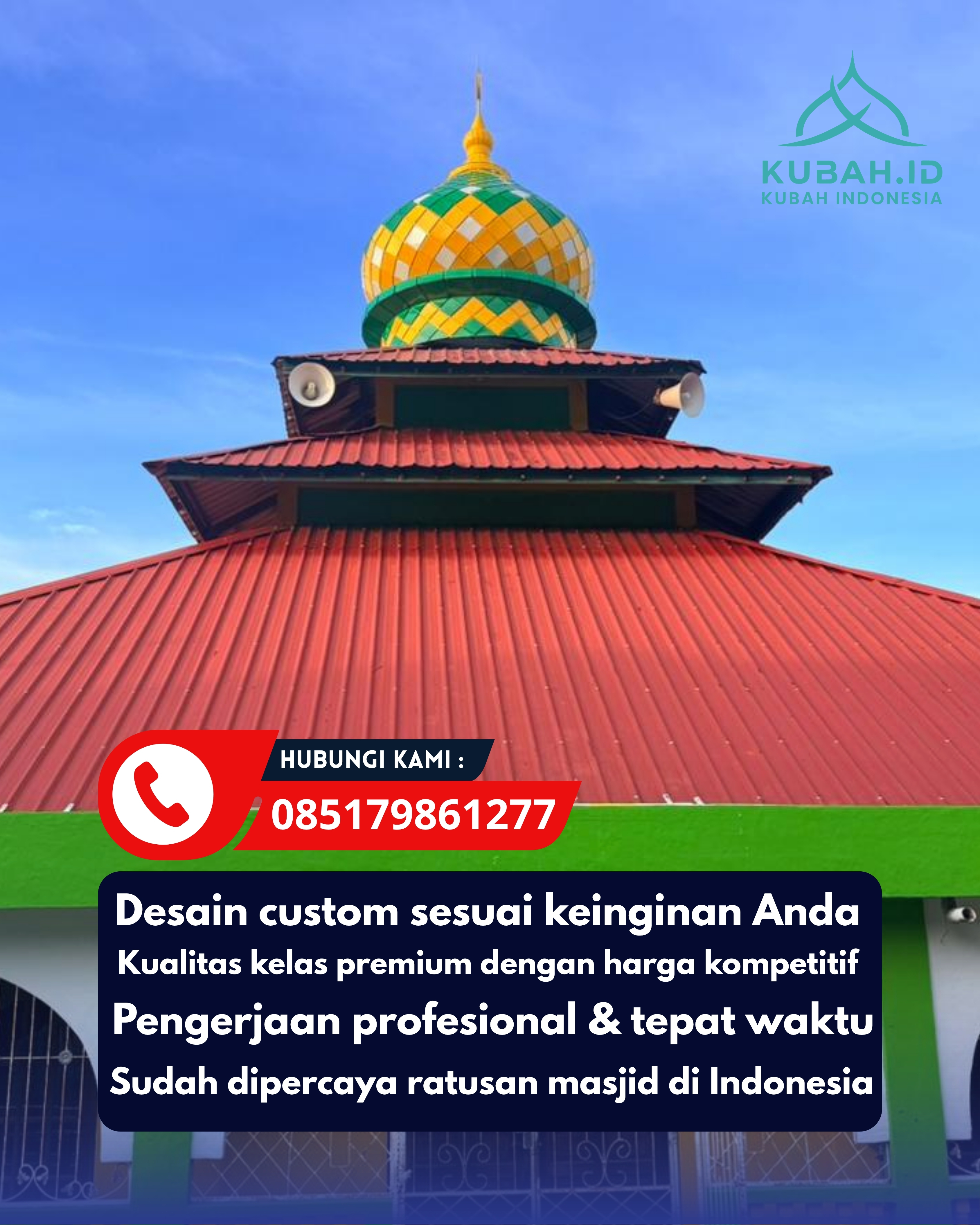 PRODUSEN KUBAH MASJID EKSKLUSIF DI KEC CILACAP TENGAH, KAB CILACAP, JATENG (WA: 085179861277)