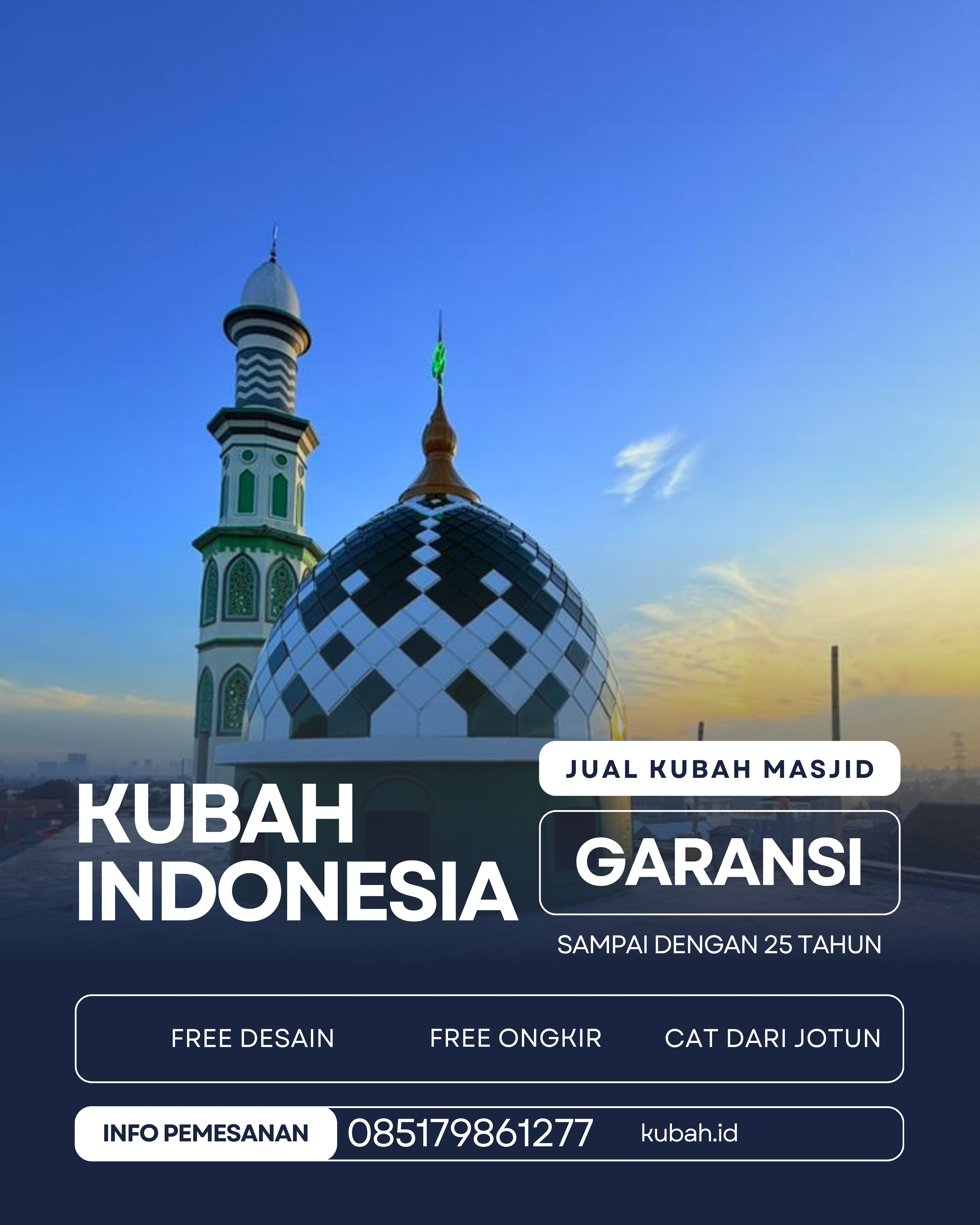 PRODUSEN KUBAH MASJID EKSKLUSIF DI KEC JAKABARING, KOTA PALEMBANG, SUMATERA SELATAN (WA: 085179861277)