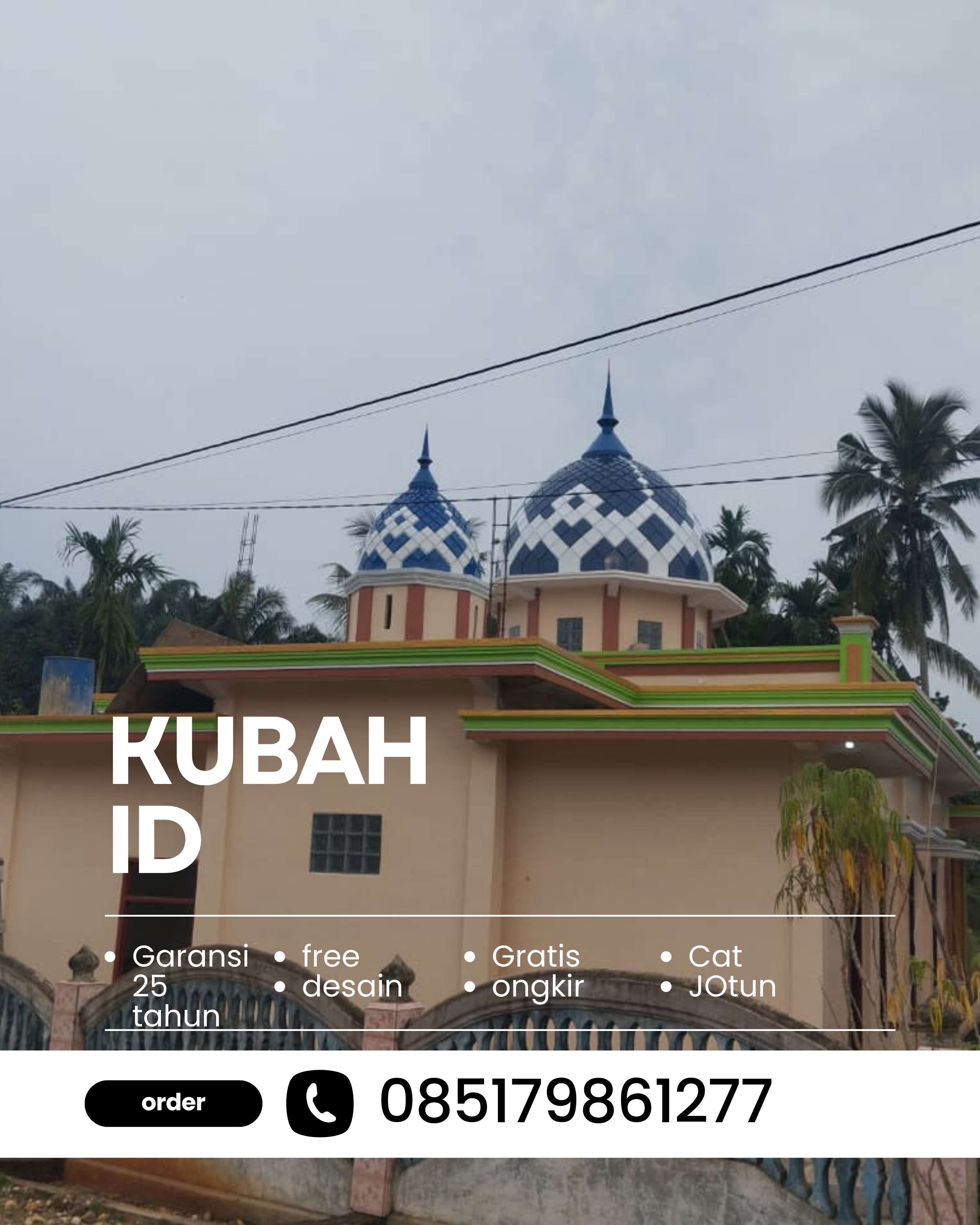 PUSAT KUBAH MASJID BERKUALITAS DI KEC SIDOMULYO, KAB LAMPUNG SELATAN, LAMPUNG (WA: 085179861277)