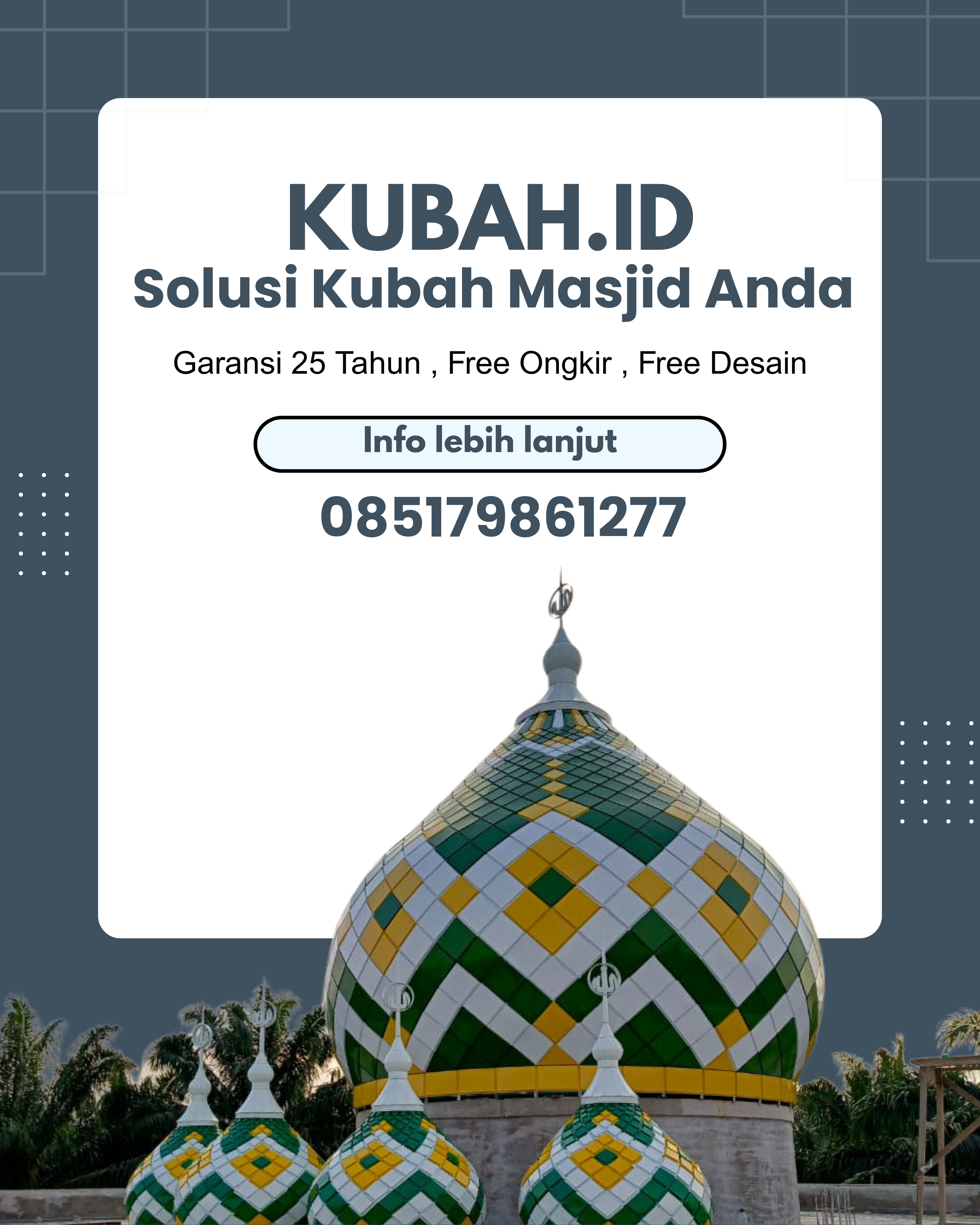JUAL KUBAH MASJID PREMIUM DI KEC TANJUNG RAYA, KAB MESUJI, LAMPUNG (WA: 085179861277)