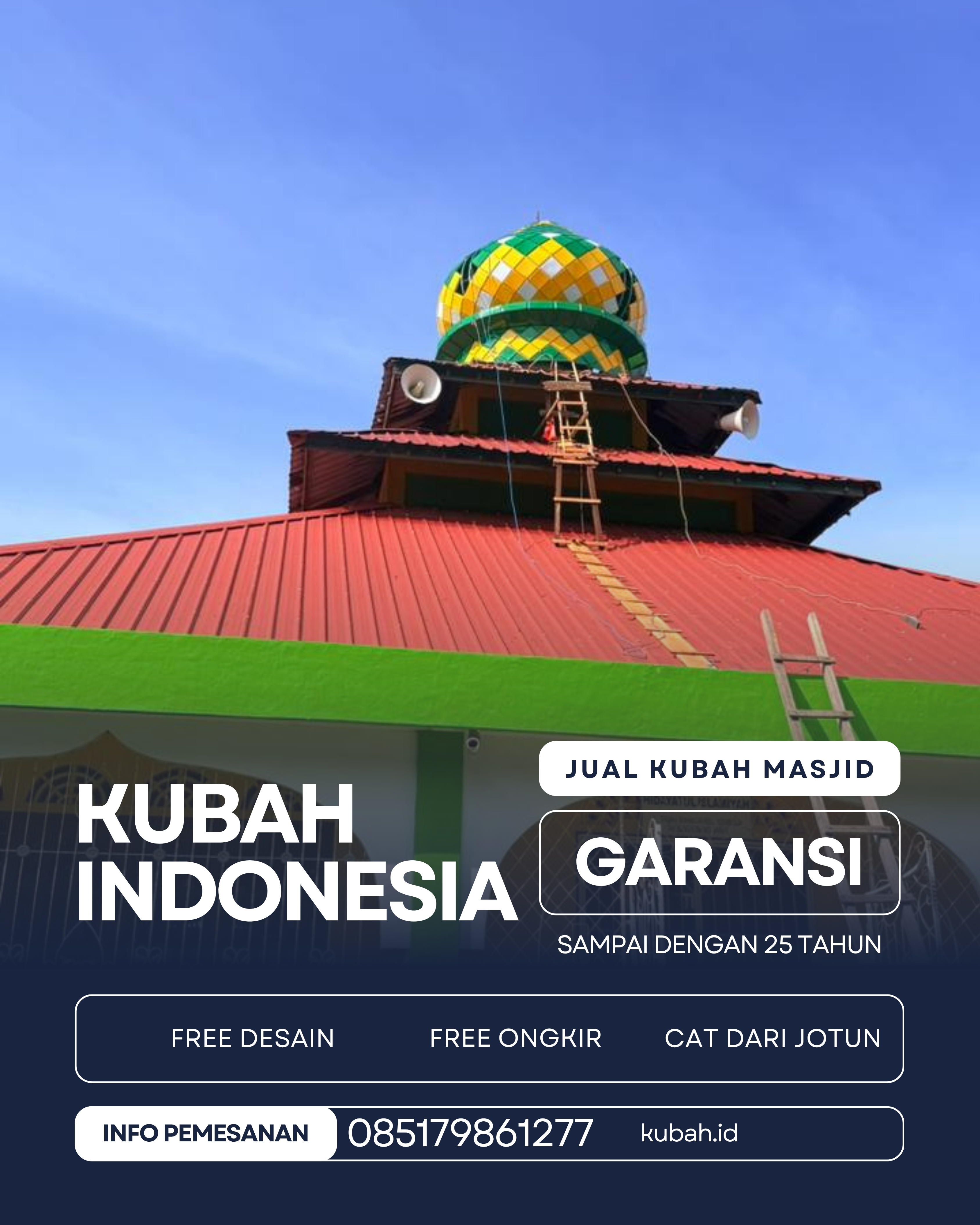 PUSAT KUBAH MASJID BERKUALITAS DI KEC DEMPO UTARA, KOTA PAGAR ALAM, SUMATERA SELATAN (WA: 085179861277)