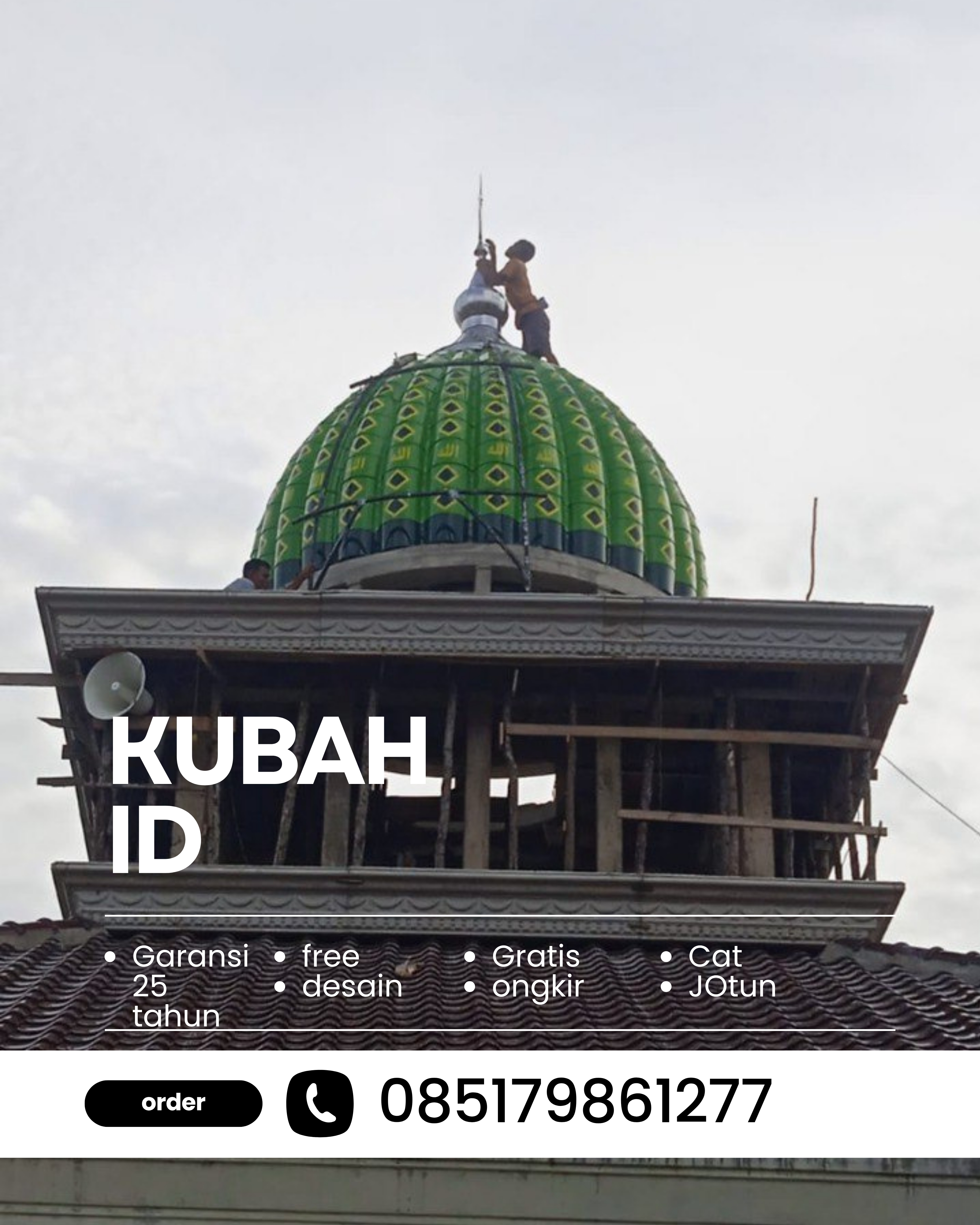 JUAL KUBAH MASJID TAHAN LAMA DI KEC TULANG BAWANG TENGAH, KAB TULANG BAWANG BARAT, LAMPUNG (WA: 085179861277)