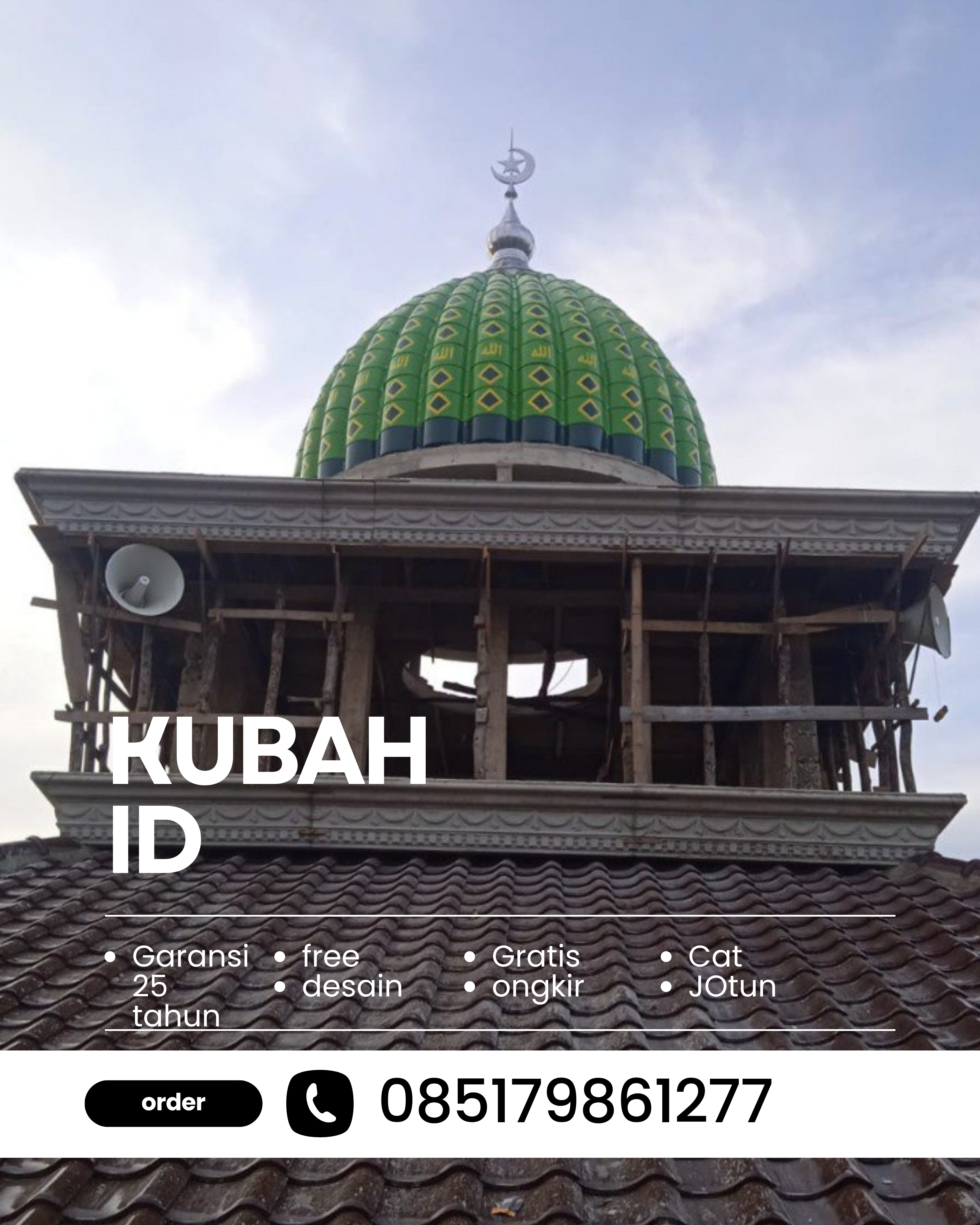 PRODUSEN KUBAH MASJID EKSKLUSIF DI KEC TERBANGGI BESAR, KAB LAMPUNG TENGAH, LAMPUNG (WA: 085179861277)