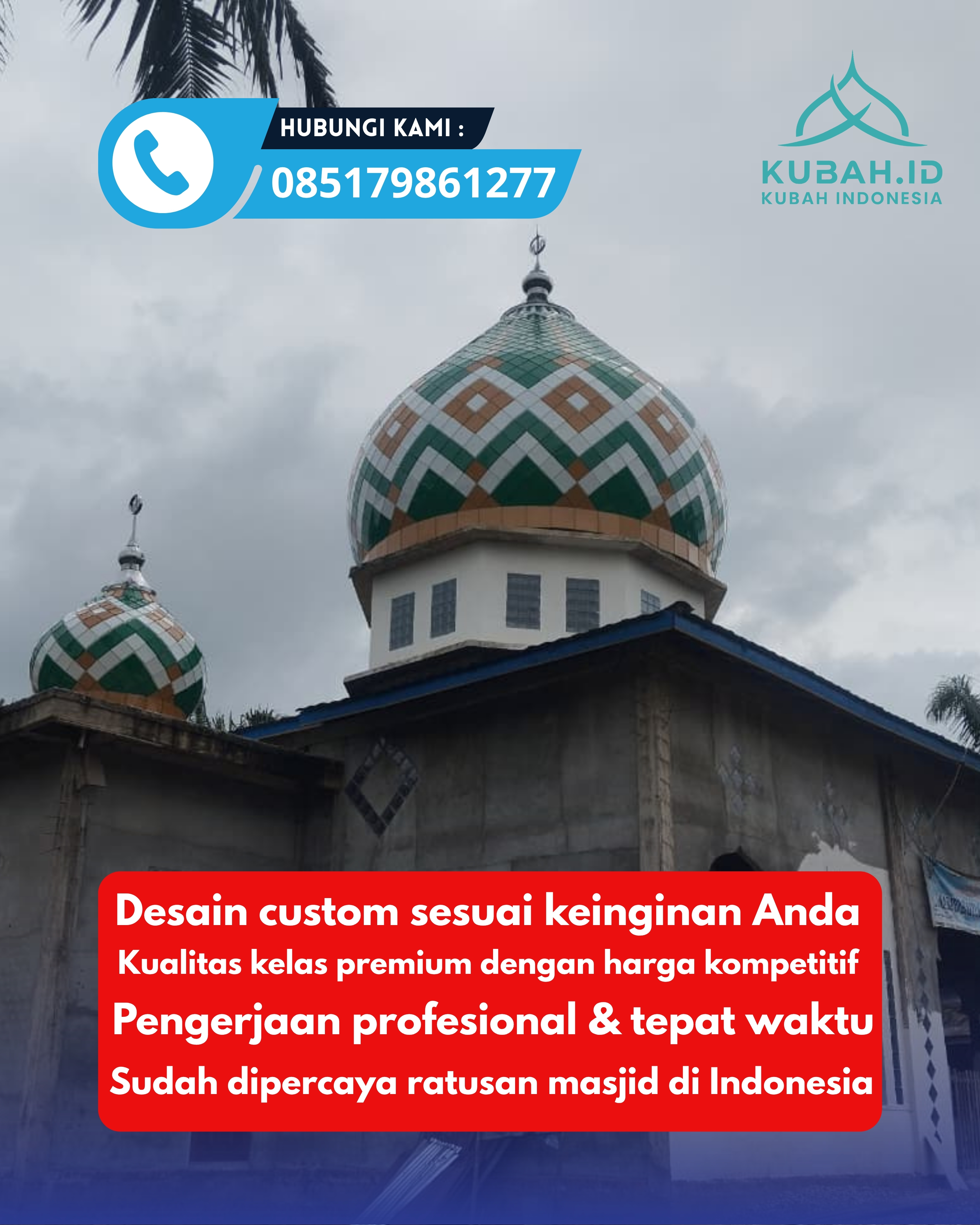 JUAL KUBAH MASJID TAHAN LAMA DI KEC TRENGGALEK, KAB TRENGGALEK, JATIM (WA: 085179861277)