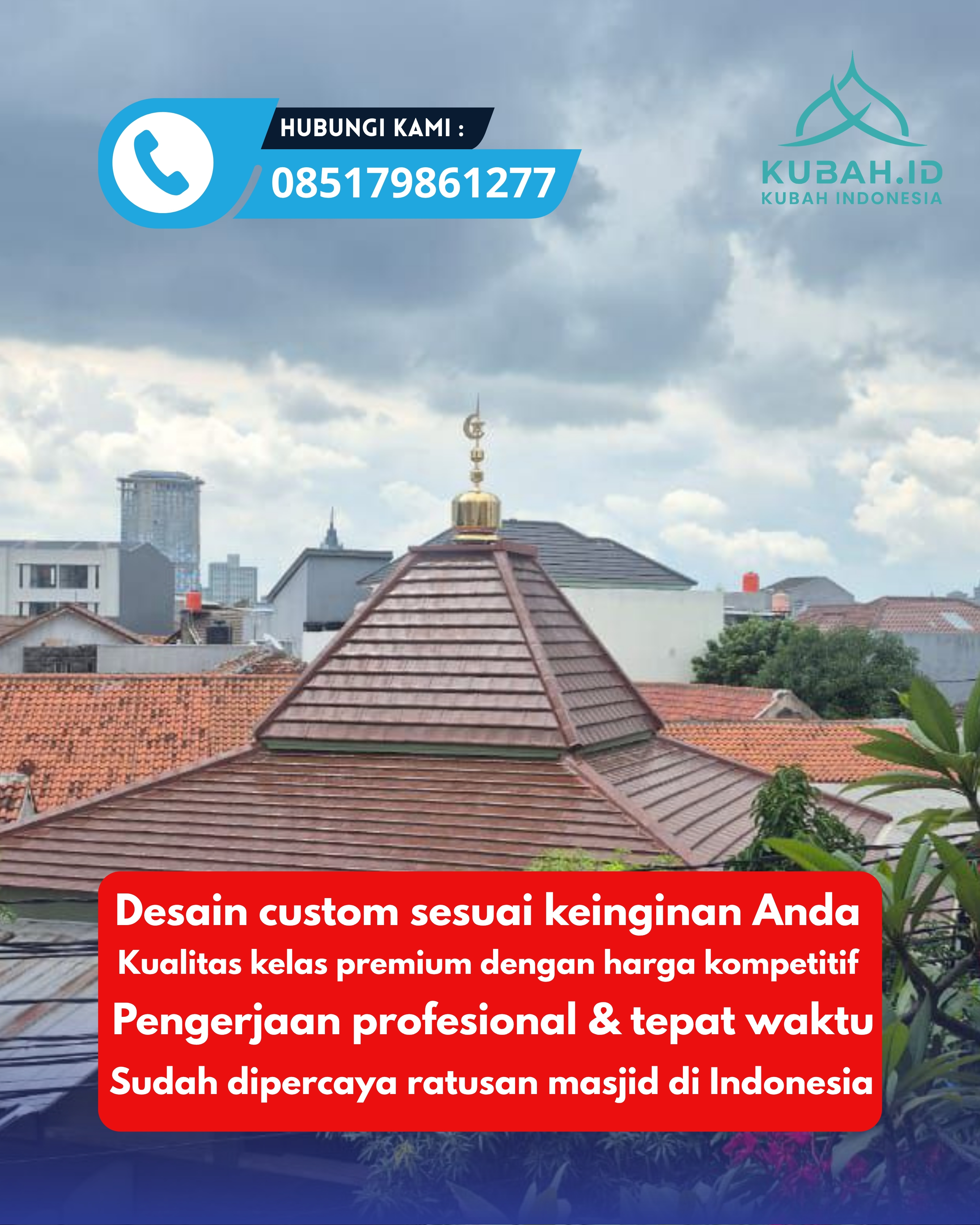 SPESIALIS KUBAH MASJID GARANSI RESMI DI KEC KAPAS, KAB BOJONEGORO, JATIM (WA: 085179861277)