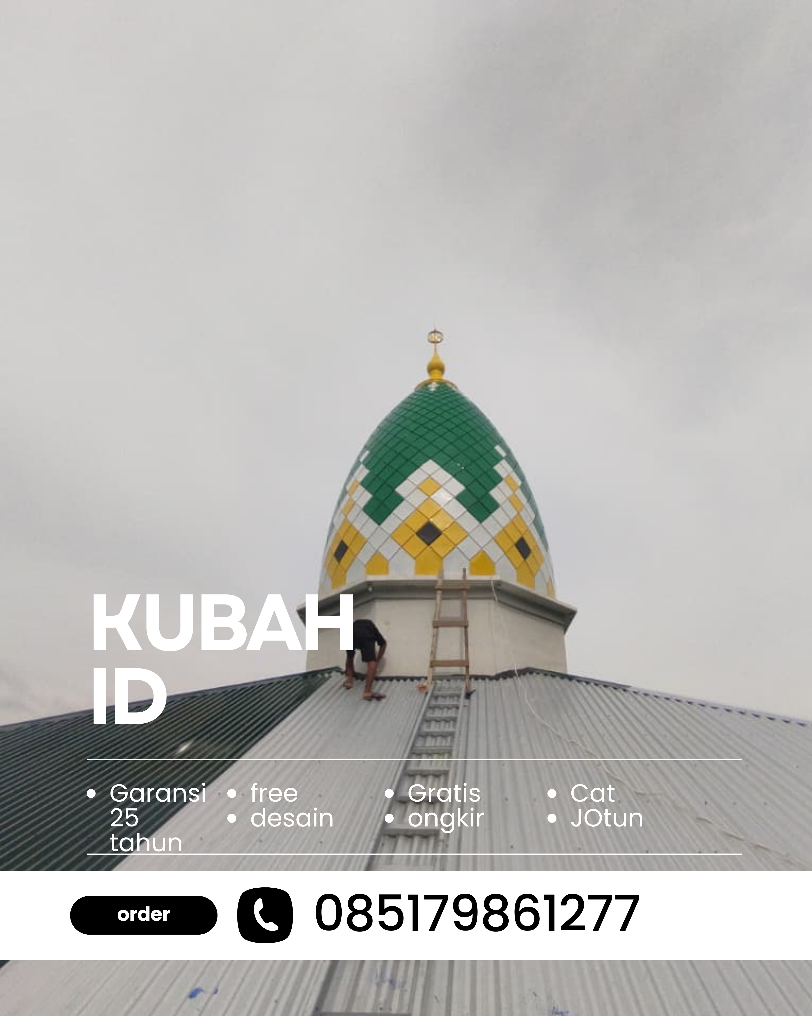 KUBAH MASJID HARGA TERJANGKAU DI KEC METRO PUSAT, KOTA METRO, LAMPUNG (WA: 085179861277)