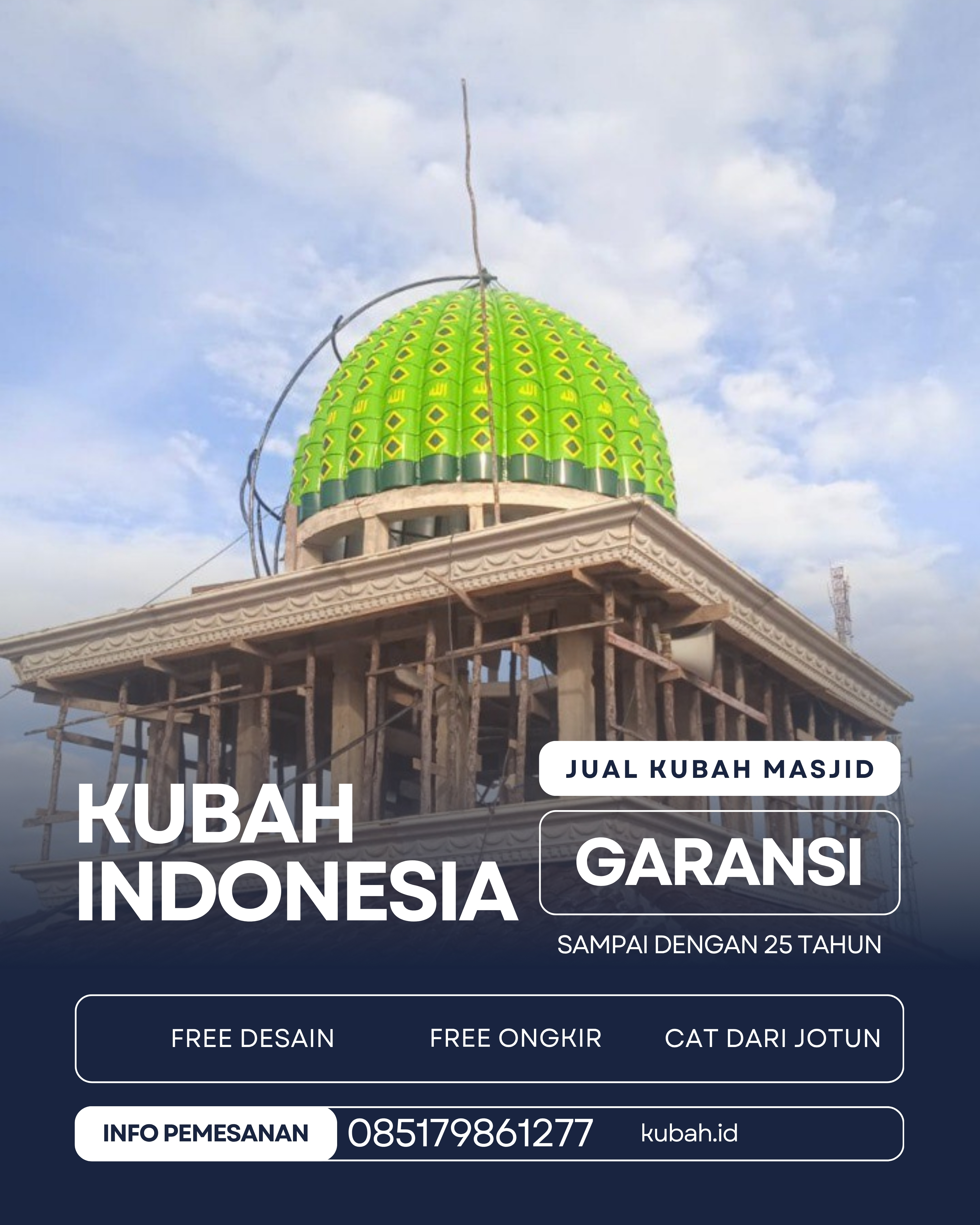 PRODUSEN KUBAH MASJID EKSKLUSIF DI KEC DEMPO SELATAN, KOTA PAGAR ALAM, SUMATERA SELATAN (WA: 085179861277)