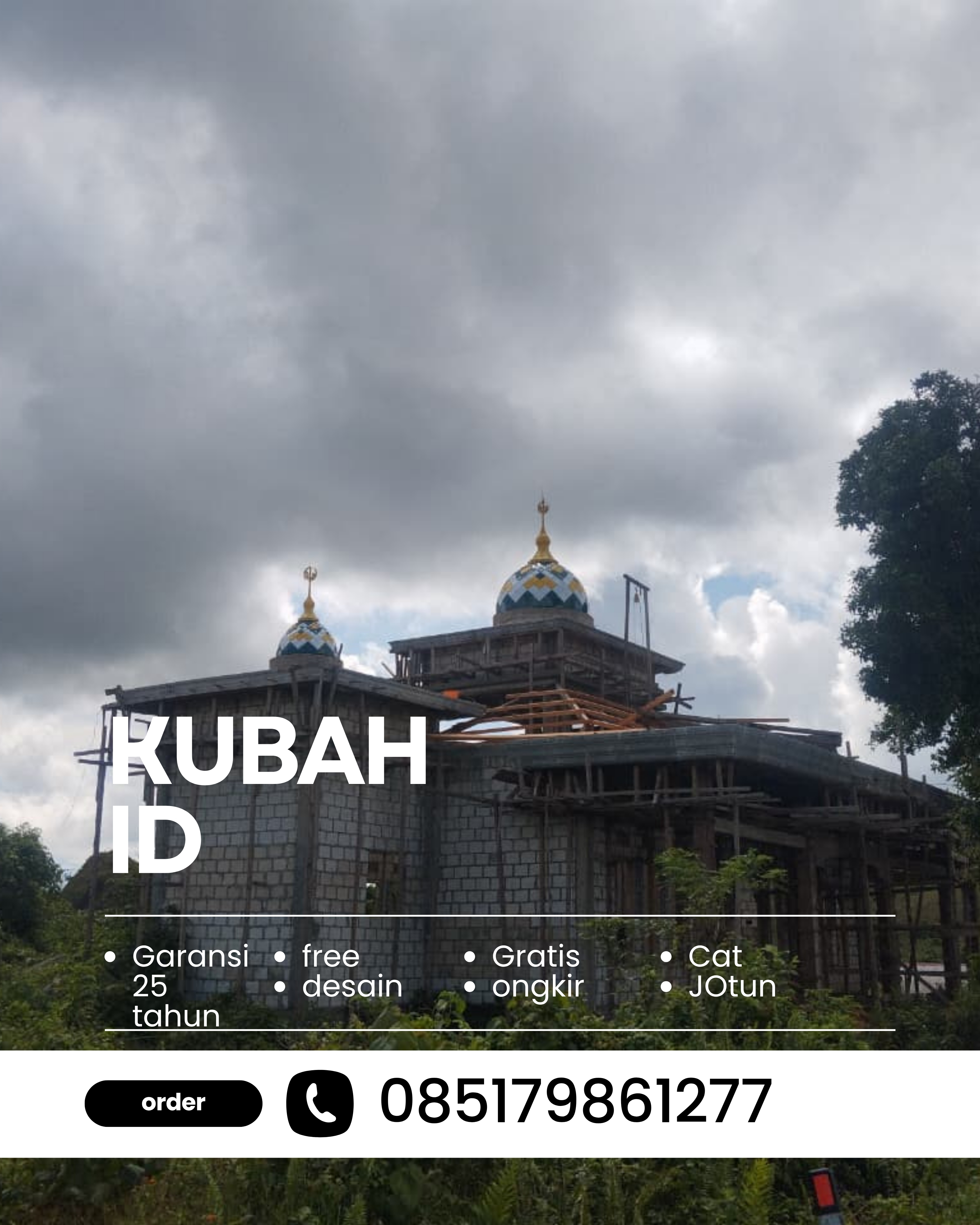 PRODUSEN KUBAH MASJID EKSKLUSIF DI KEC BLAMBANGAN UMPU, KAB WAY KANAN, LAMPUNG (WA: 085179861277)