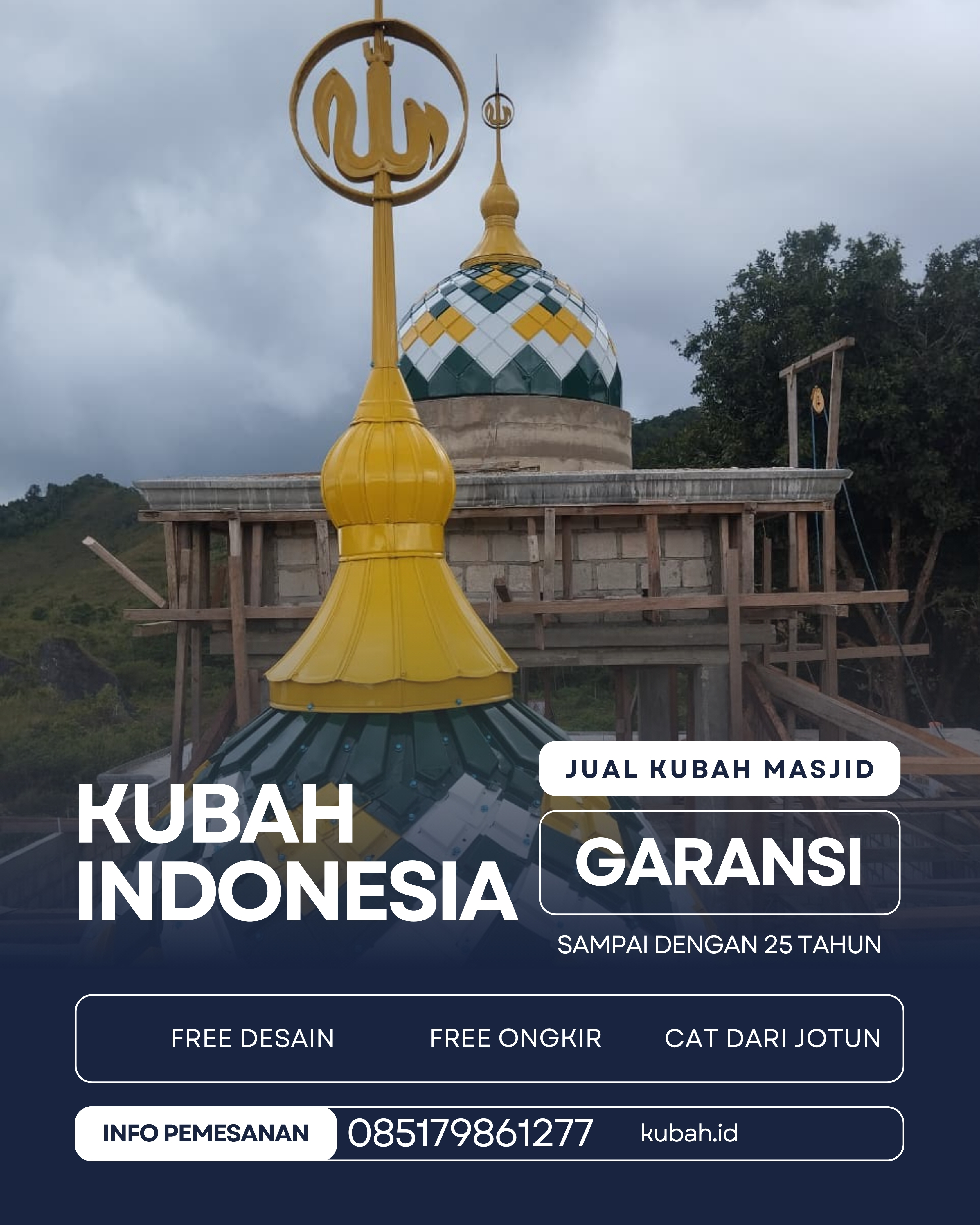 SPESIALIS KUBAH MASJID GARANSI RESMI DI KEC BAYUNG LENCIR, KAB MUSI BANYUASIN, SUMATERA SELATAN (WA: 085179861277)