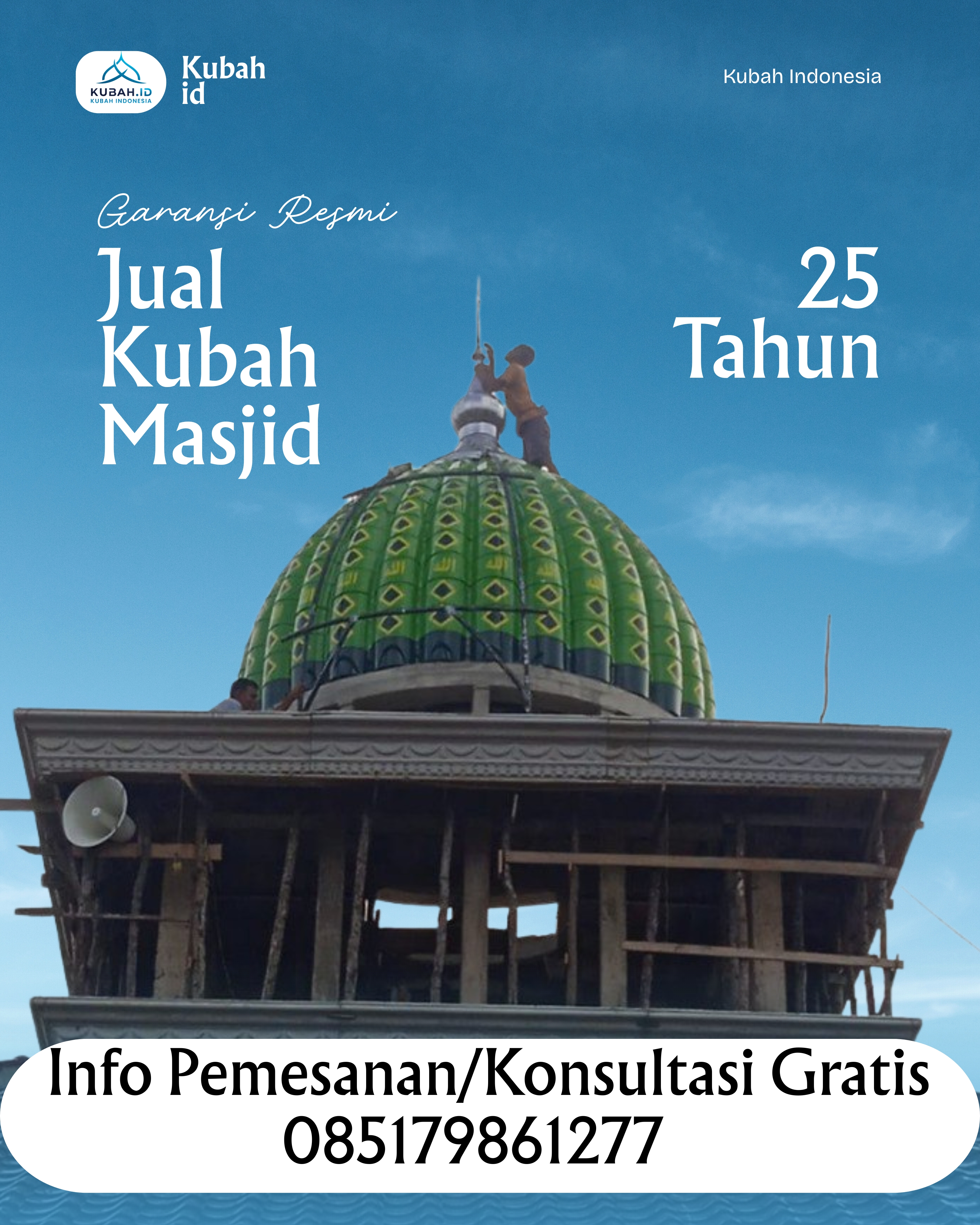 SPESIALIS KUBAH MASJID GARANSI RESMI DI KEC HARAU, KAB LIMA PULUH KOTA, SUMATERA BARAT (WA: 085179861277)