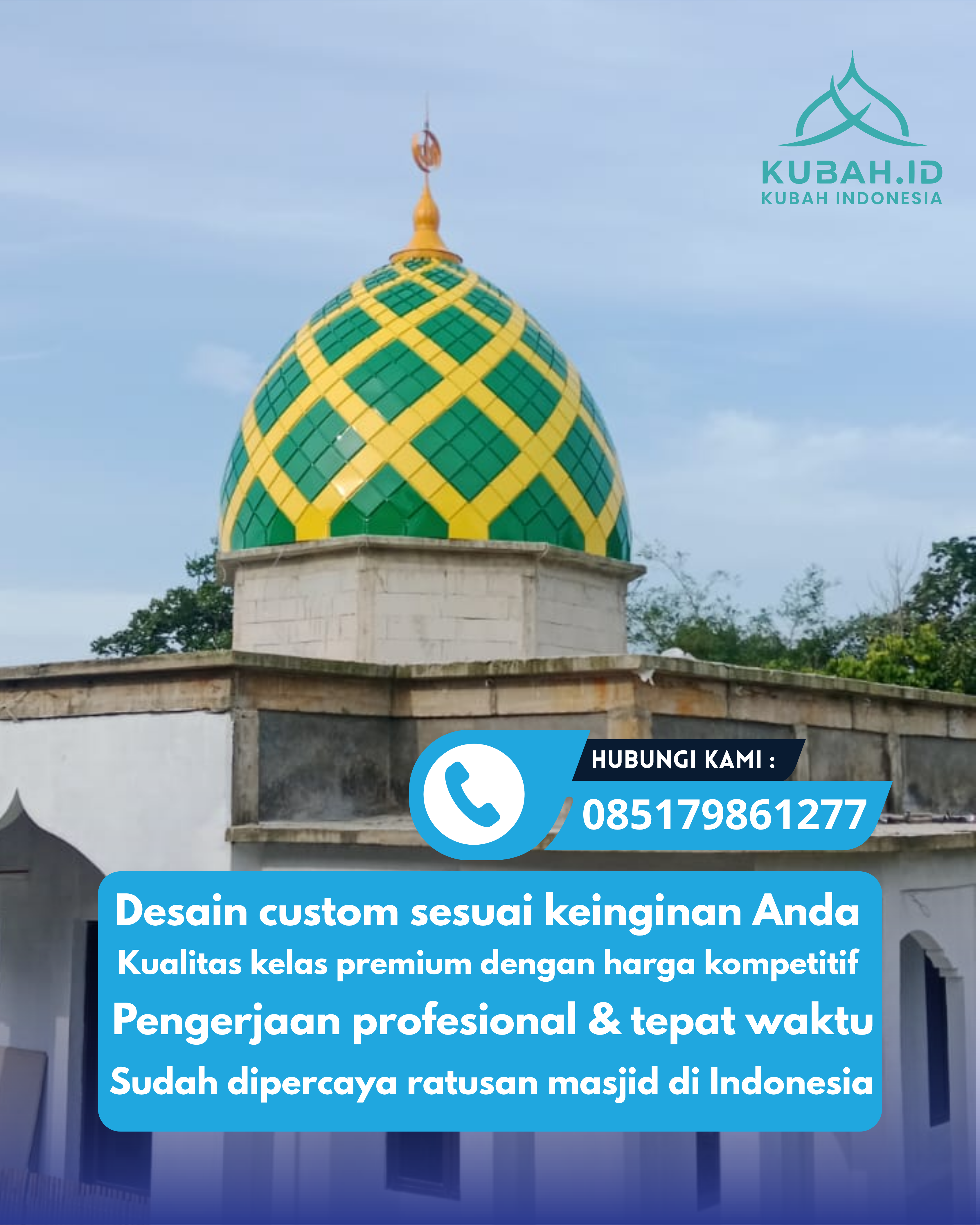 PRODUSEN KUBAH MASJID EKSKLUSIF DI KEC PALENGAAN, KAB PAMEKASAN, JATIM (WA: 085179861277)