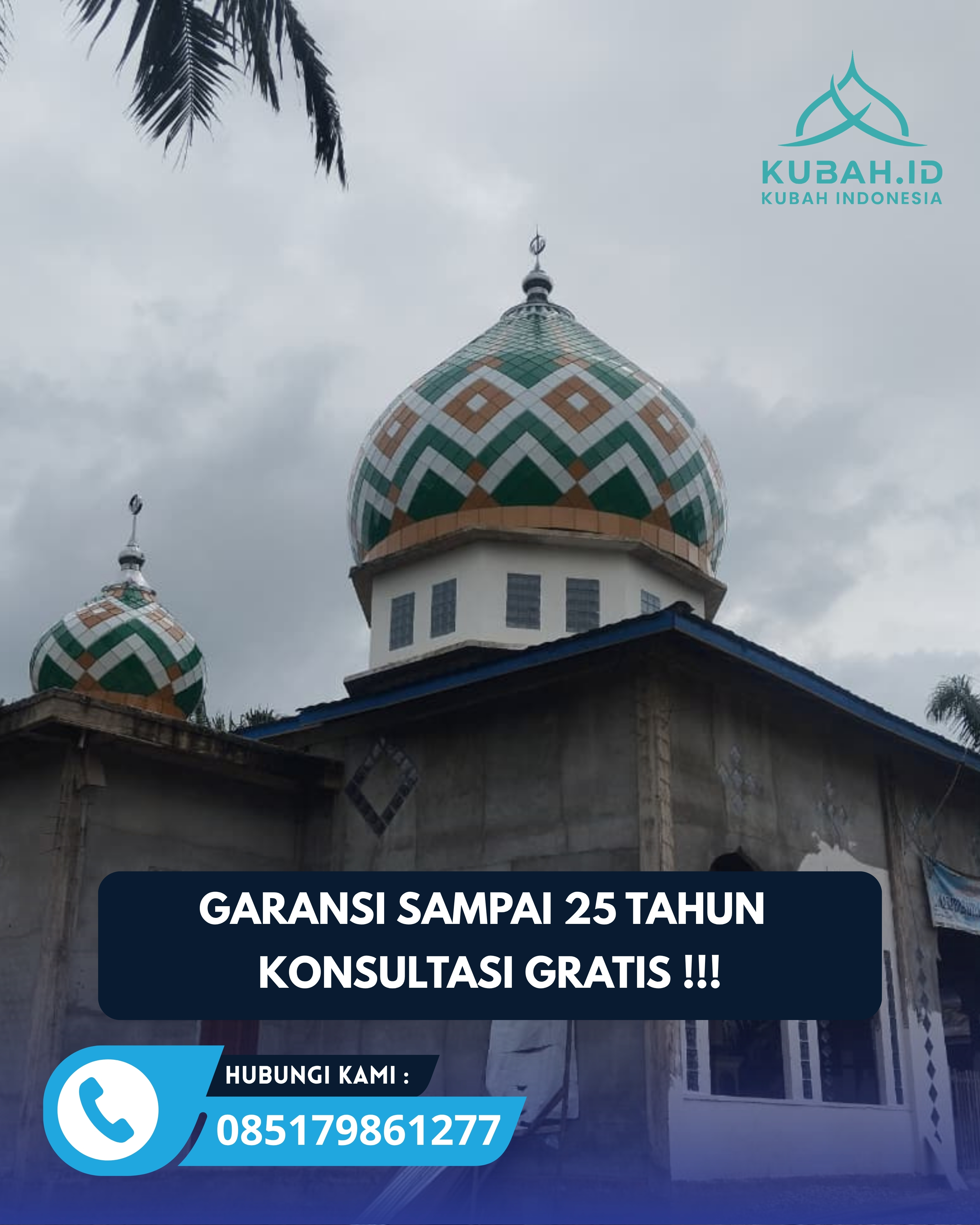 PABRIK KUBAH MASJID MODERN DI KEC KEDUNGWARU, KAB TULUNGAGUNG, JATIM (WA: 085179861277)