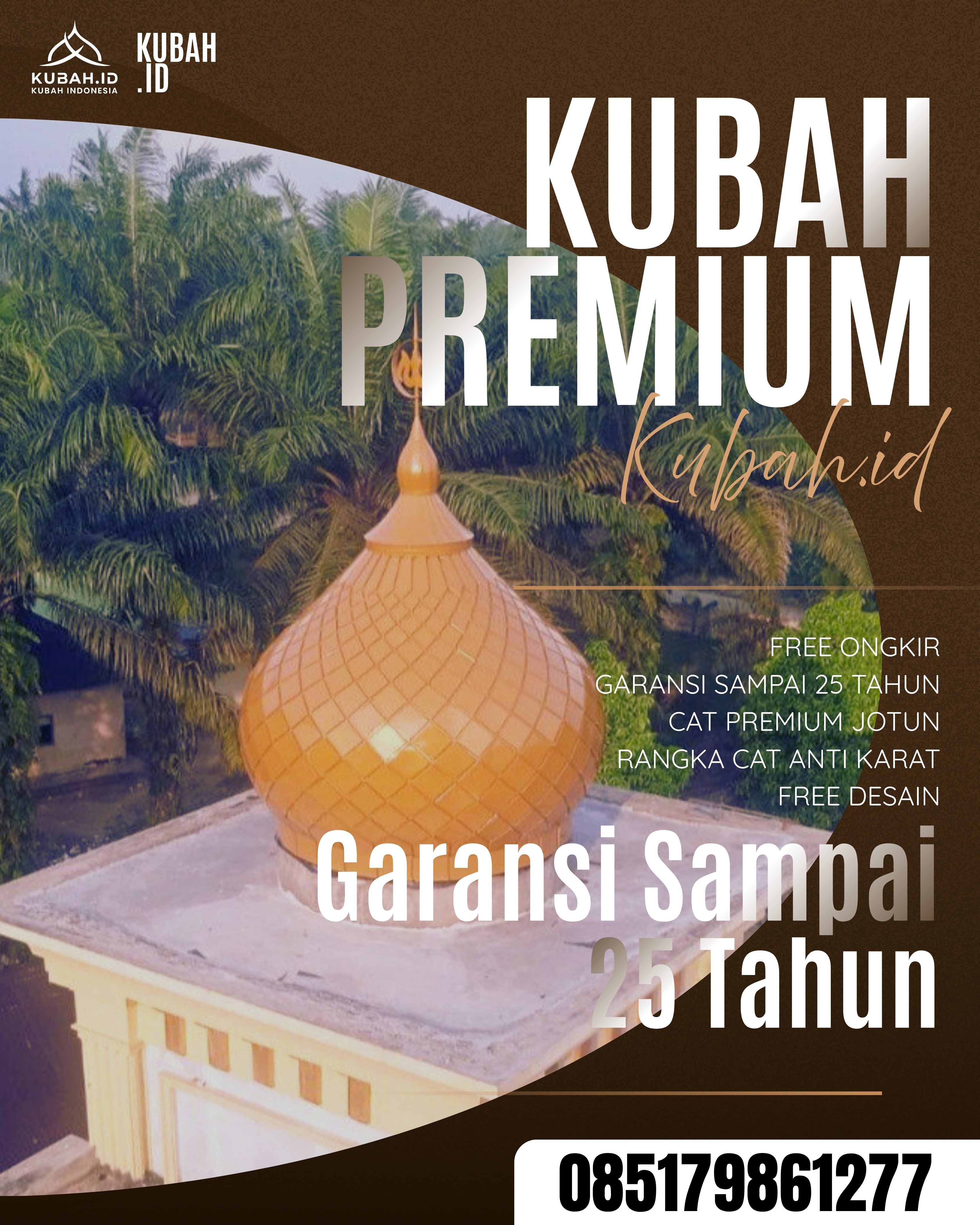 SPESIALIS KUBAH MASJID GARANSI RESMI DI KEC ILIR TIMUR I, KOTA PALEMBANG, SUMATERA SELATAN (WA: 085179861277)