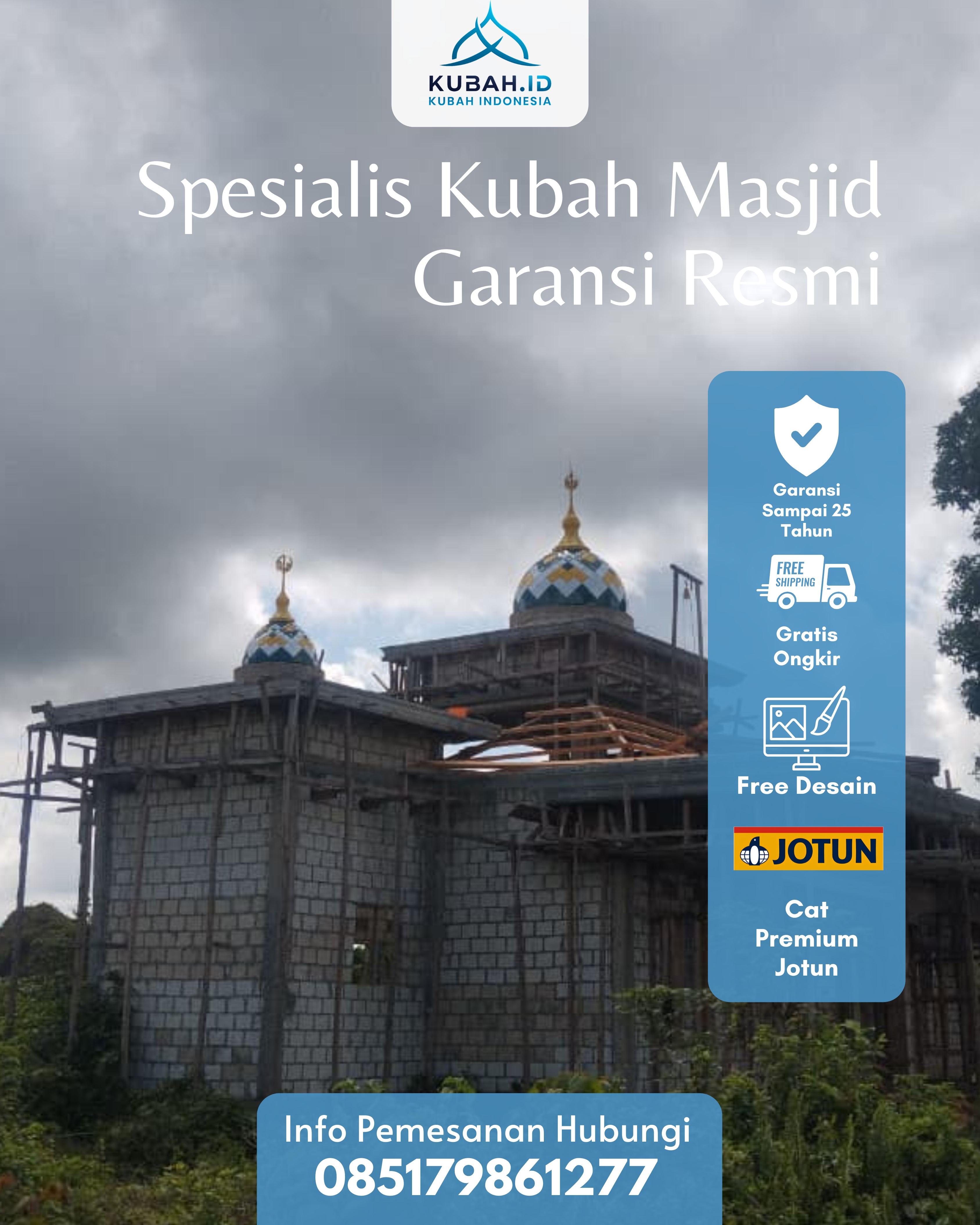 SPESIALIS KUBAH MASJID GARANSI RESMI DI KEC PAYAKUMBUH UTARA, KOTA PAYAKUMBUH, SUMATERA BARAT (WA: 085179861277)