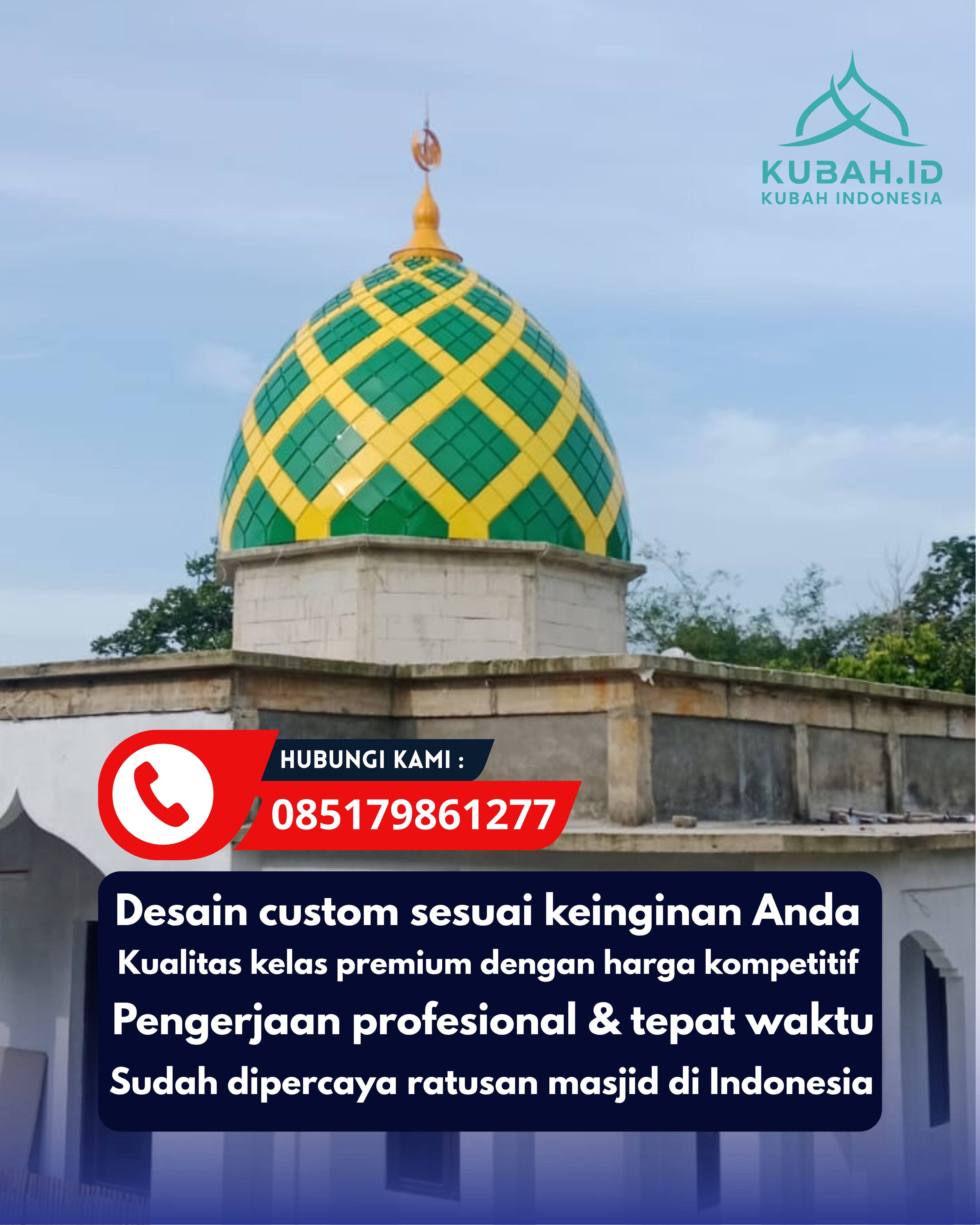 KUBAH MASJID DESAIN ELEGAN DI KEC KEDUNGDUNG, KAB SAMPANG, JATIM (WA: 085179861277)