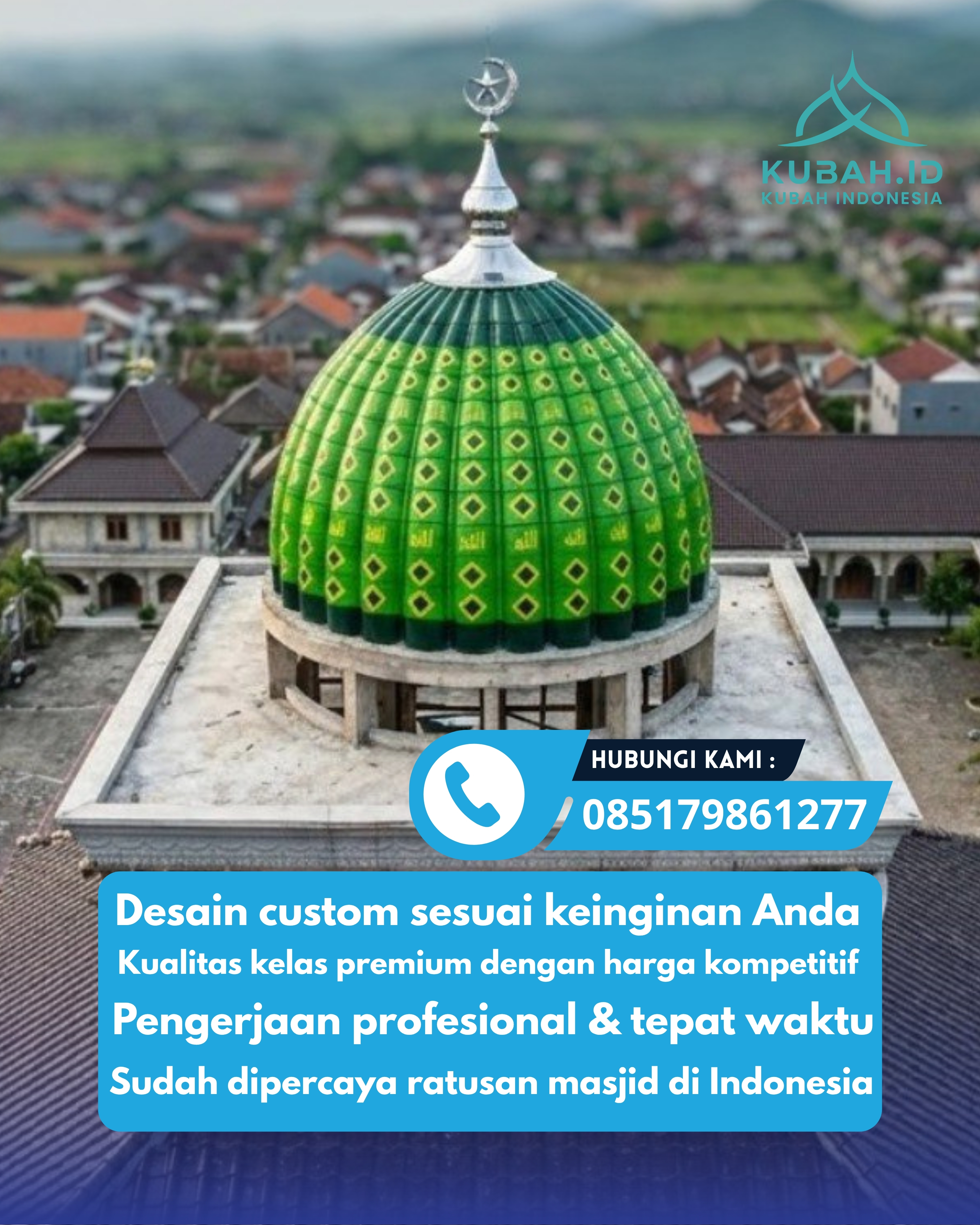 PABRIK KUBAH MASJID MODERN DI KEC PRAJURIT KULON, KOTA MOJOKERTO, JATIM (WA: 085179861277)