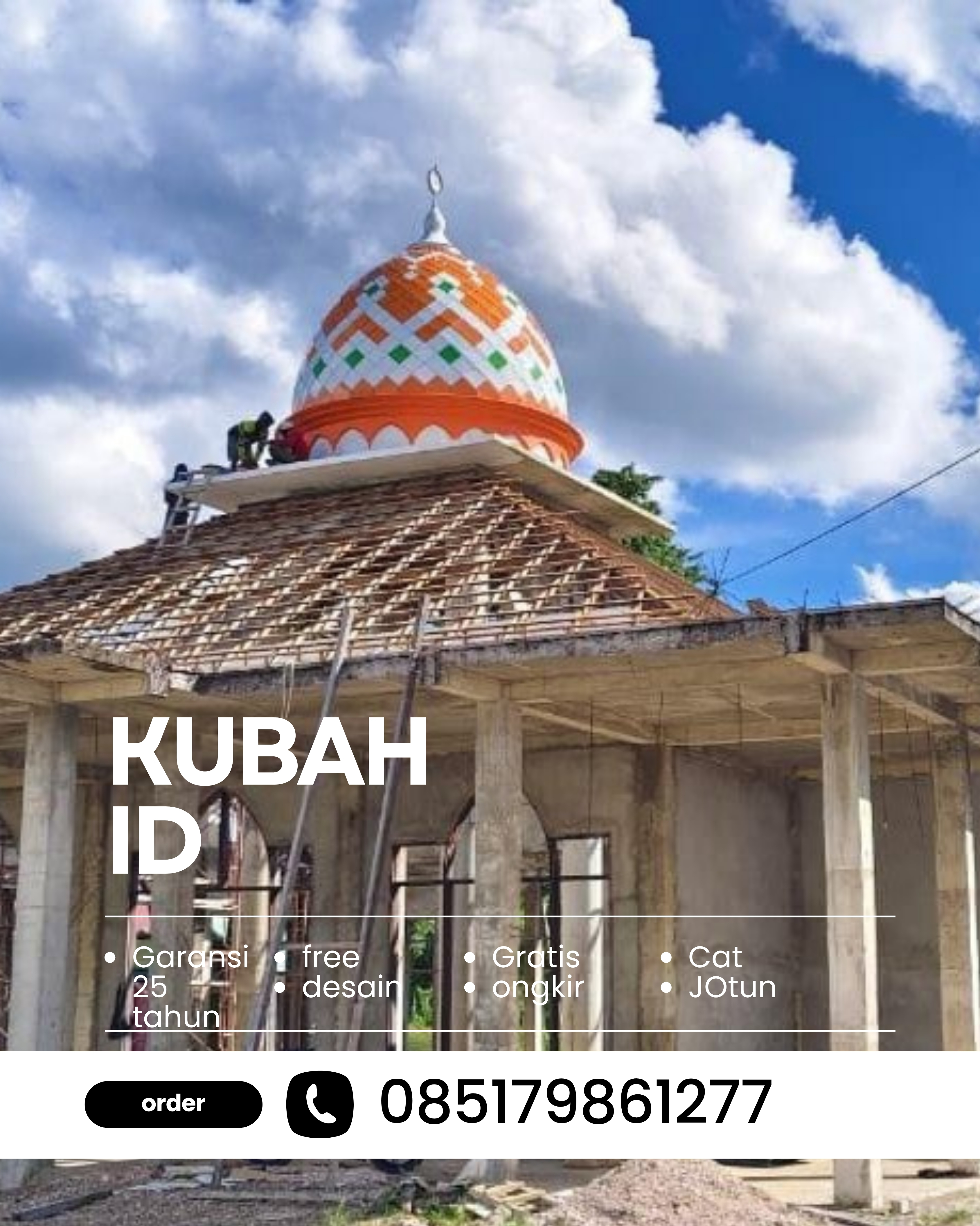 SPESIALIS KUBAH MASJID GARANSI RESMI DI KEC PANJANG, KOTA BANDAR LAMPUNG, LAMPUNG (WA: 085179861277)