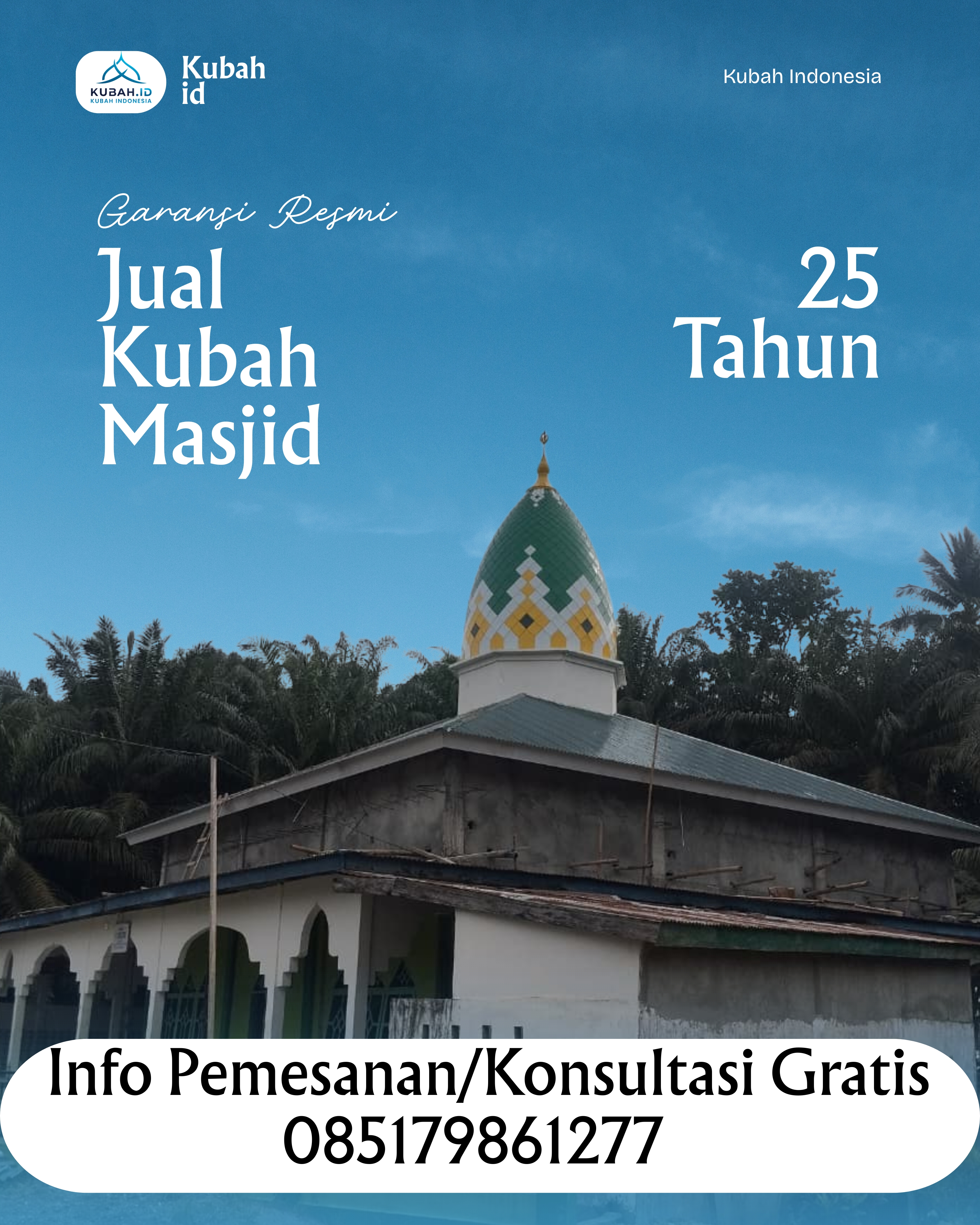 JUAL KUBAH MASJID PREMIUM DI KEC LUHAK, KAB LIMA PULUH KOTA, SUMATERA BARAT (WA: 085179861277)