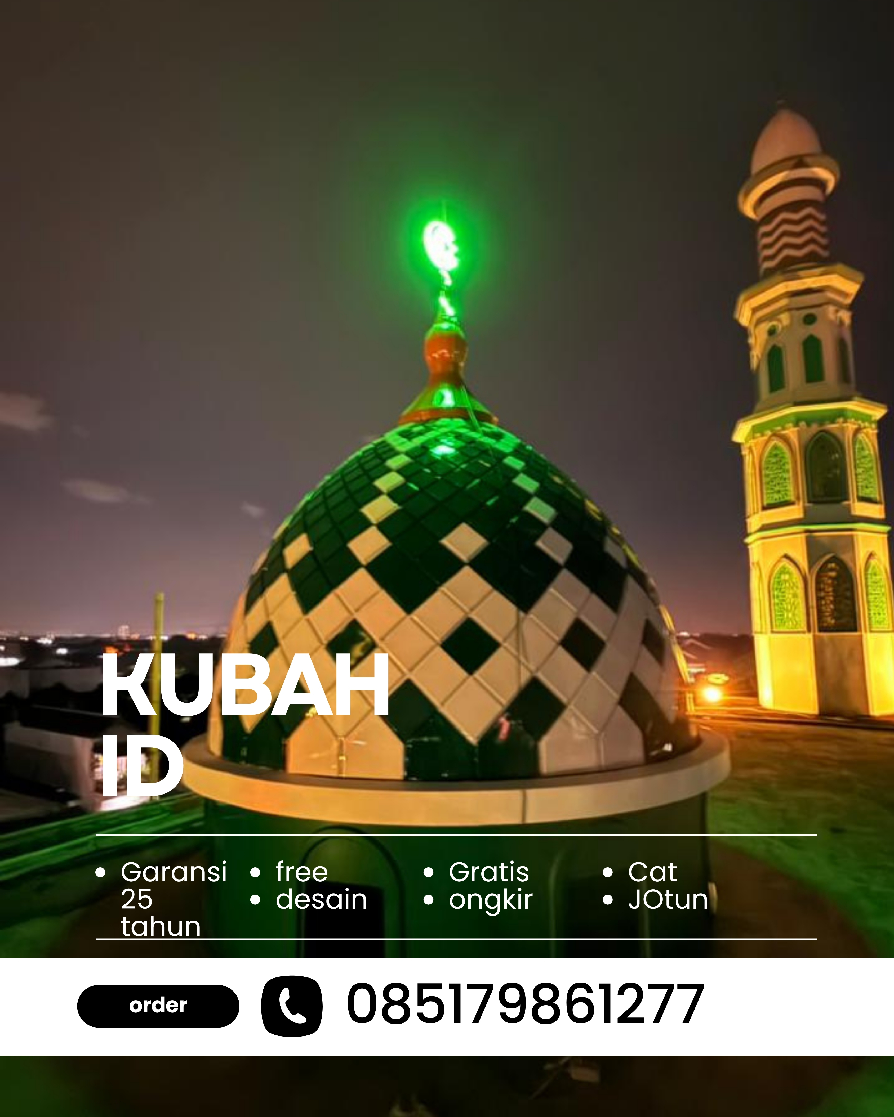 SPESIALIS KUBAH MASJID GARANSI RESMI DI KEC KEDATON, KOTA BANDAR LAMPUNG, LAMPUNG (WA: 085179861277)