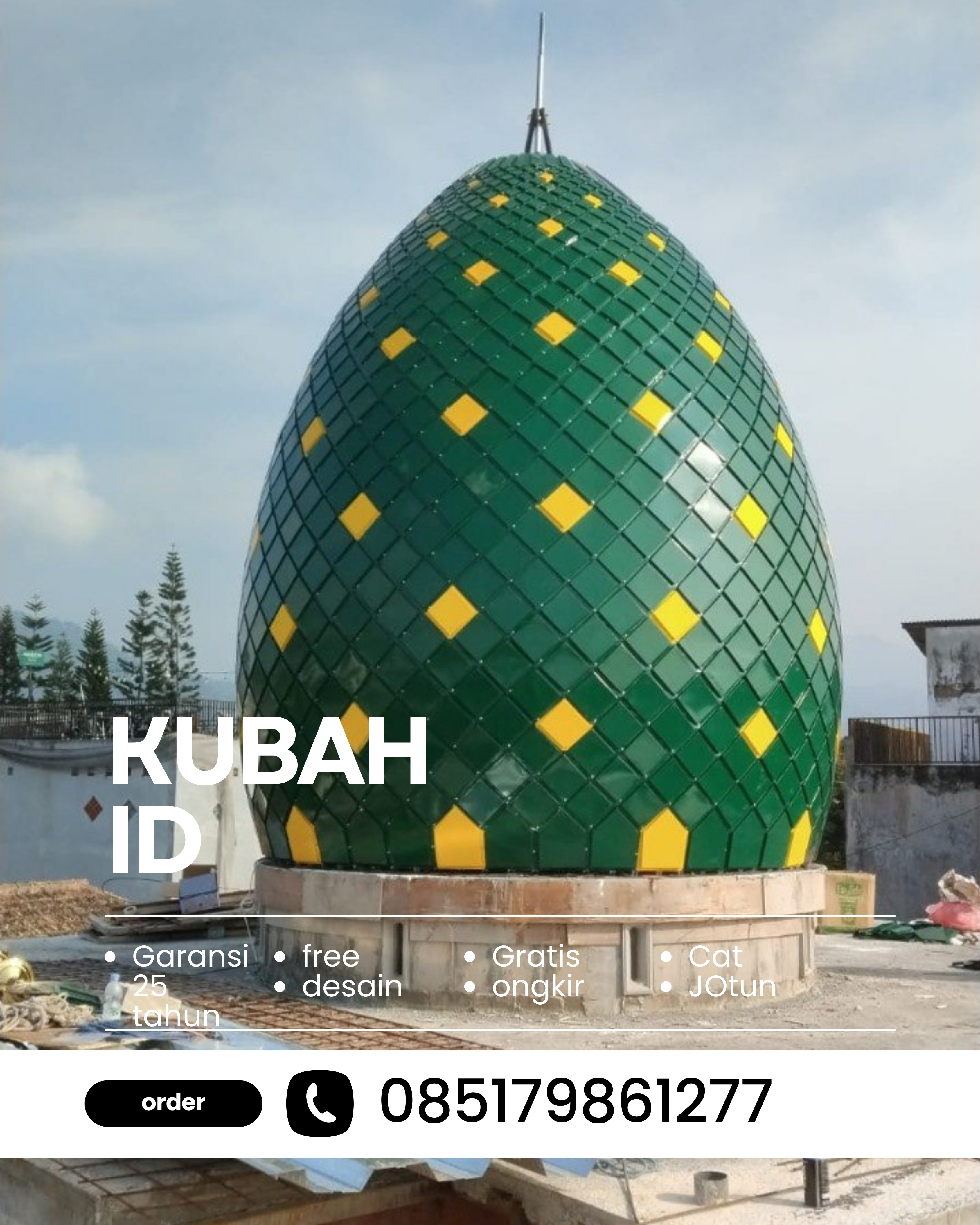 PABRIK KUBAH MASJID MODERN DI KEC CIBADAK, KAB SUKABUMI, JABAR (WA: 085179861277)