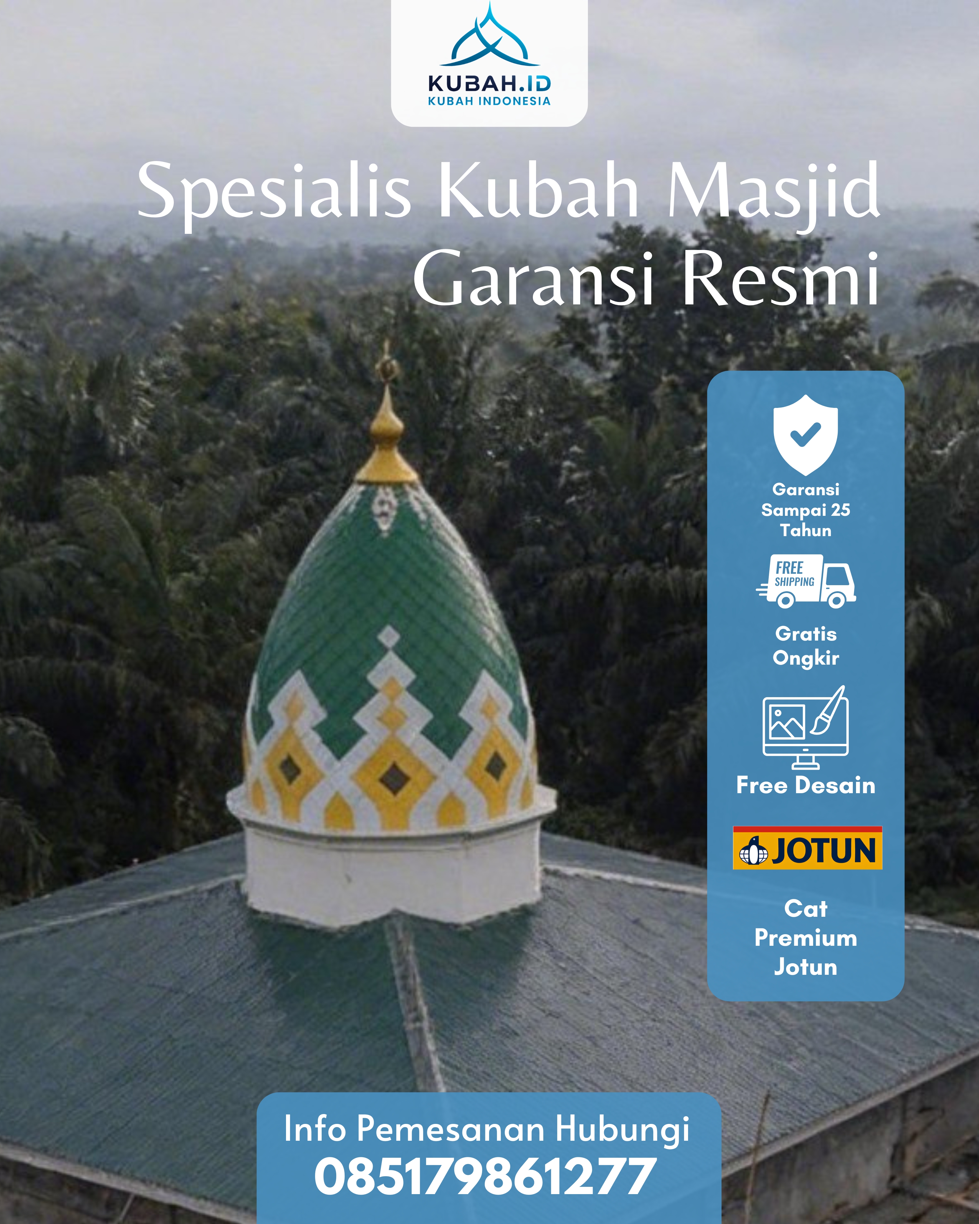 SPESIALIS KUBAH MASJID GARANSI RESMI DI KEC PALEMBAYAN, KAB AGAM, SUMATERA BARAT (WA: 085179861277)