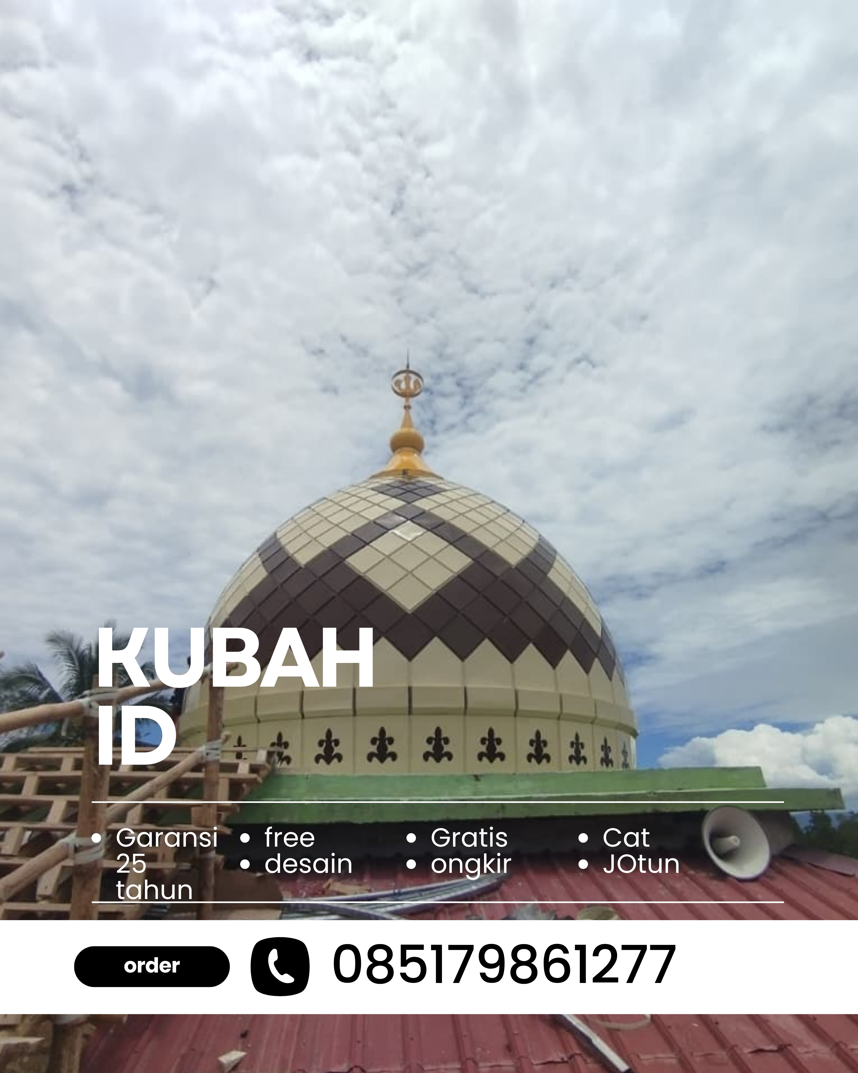 JUAL KUBAH MASJID PREMIUM DI KEC CIANJUR, KAB CIANJUR, JABAR (WA: 085179861277)