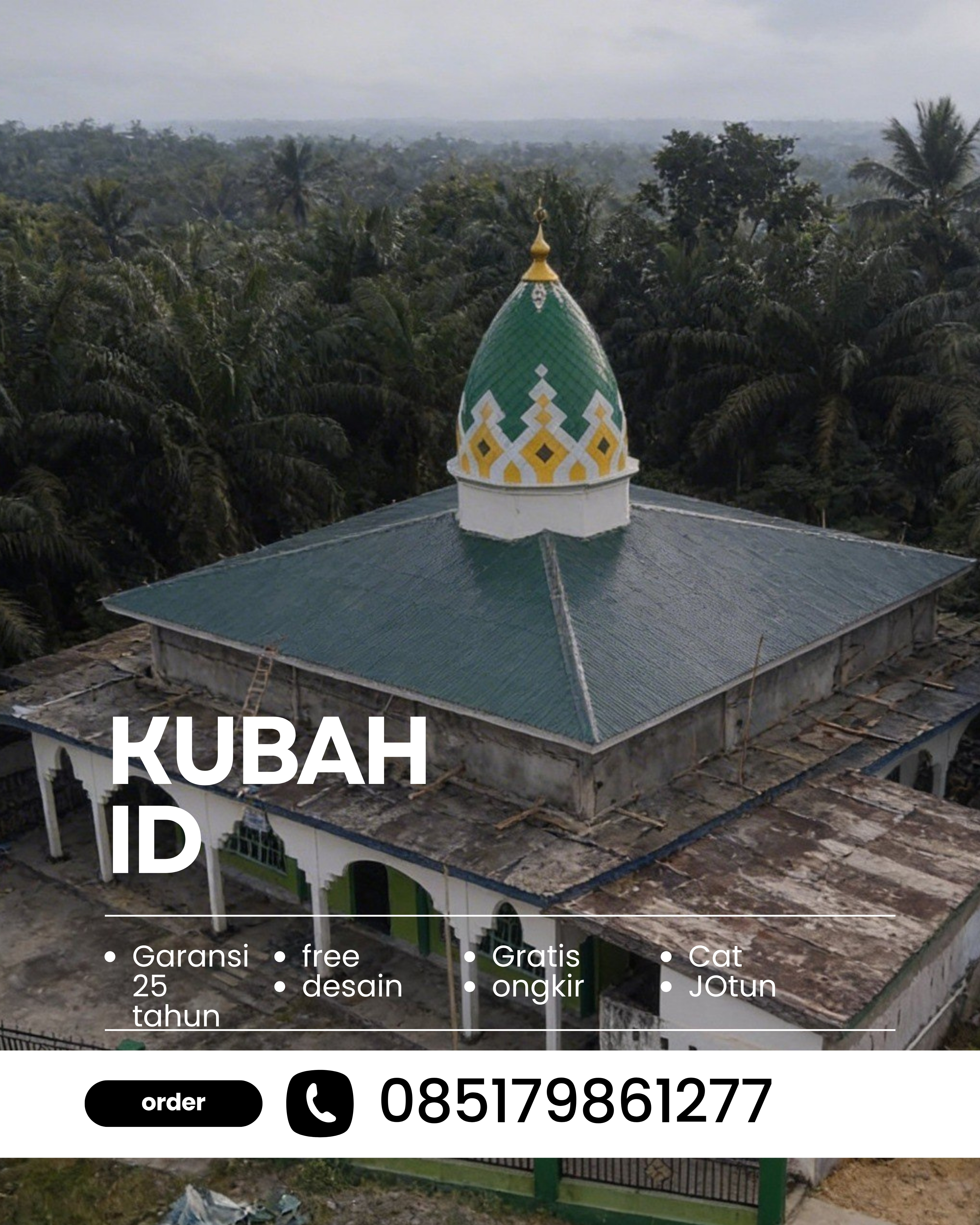 PUSAT KUBAH MASJID BERKUALITAS DI KEC BANJAR AGUNG, KAB TULANG BAWANG, LAMPUNG (WA: 085179861277)