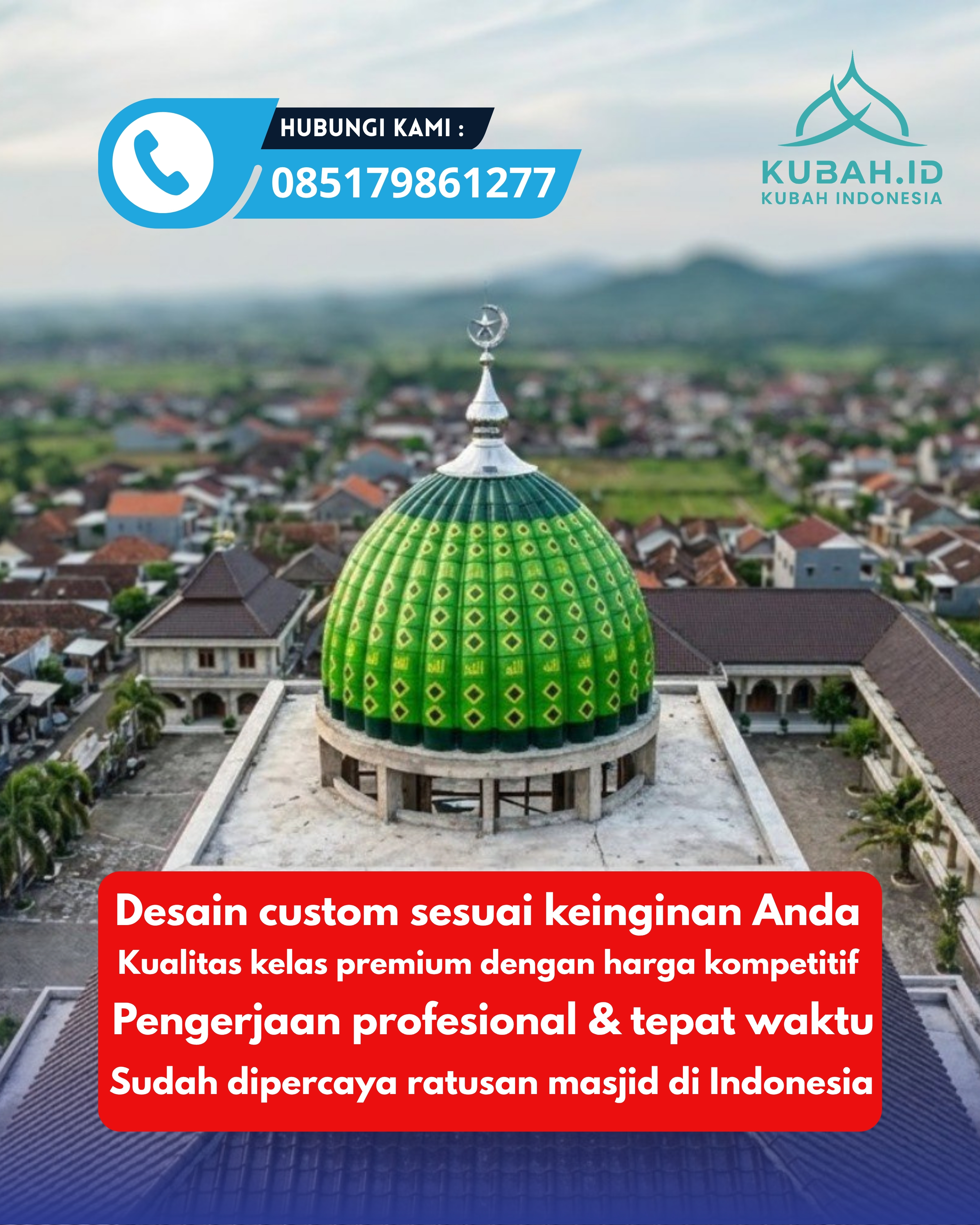 PUSAT KUBAH MASJID BERKUALITAS DI KEC PANDAAN, KAB PASURUAN, JATIM (WA: 085179861277)