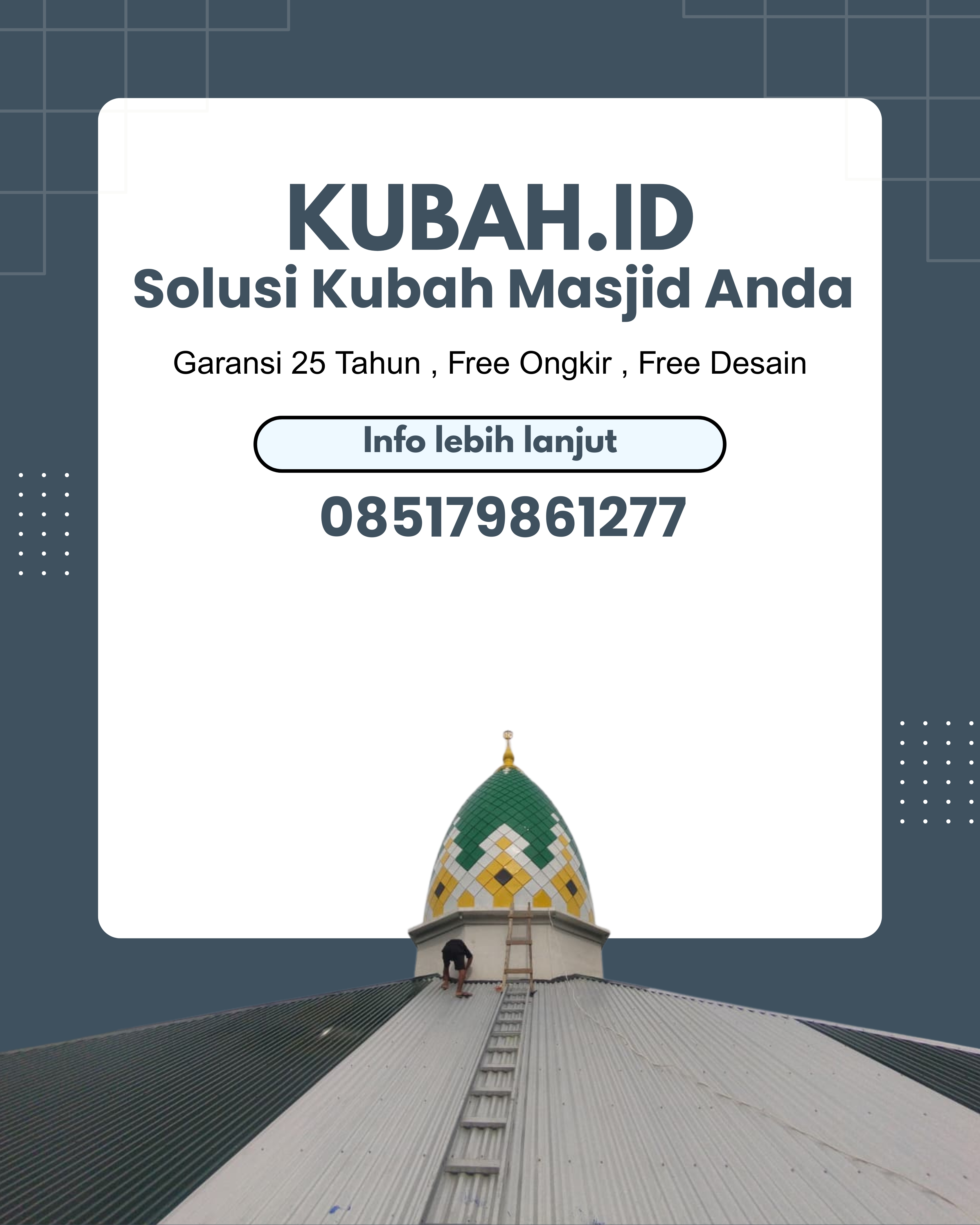 JUAL KUBAH MASJID PREMIUM DI KEC BUKIT KEMUNING, KAB LAMPUNG UTARA, LAMPUNG (WA: 085179861277)